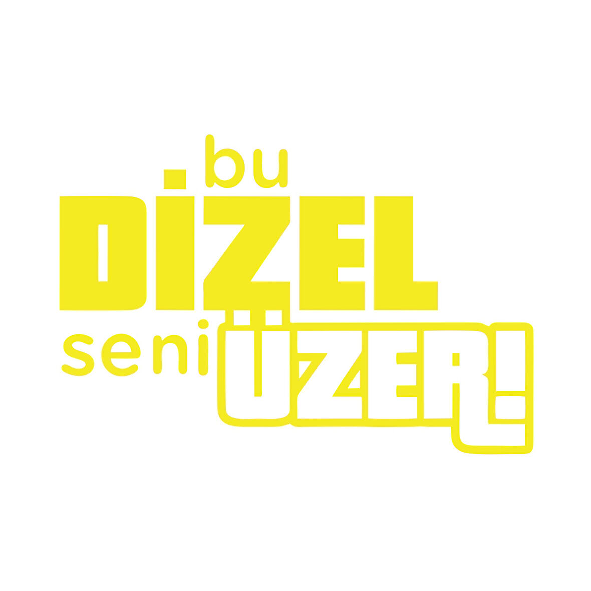 Bu Dizel Seni Üzer Oto Cam Sticker 17x17 Cm Sarı