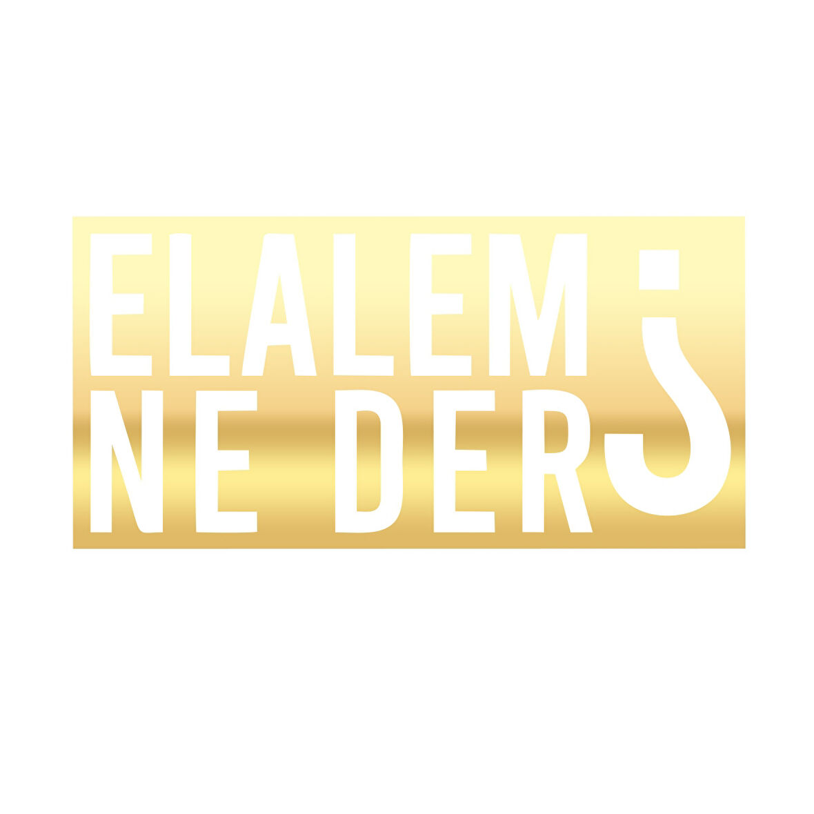 Elalem Ne Der Araba Sticker 17x17 Cm Gold