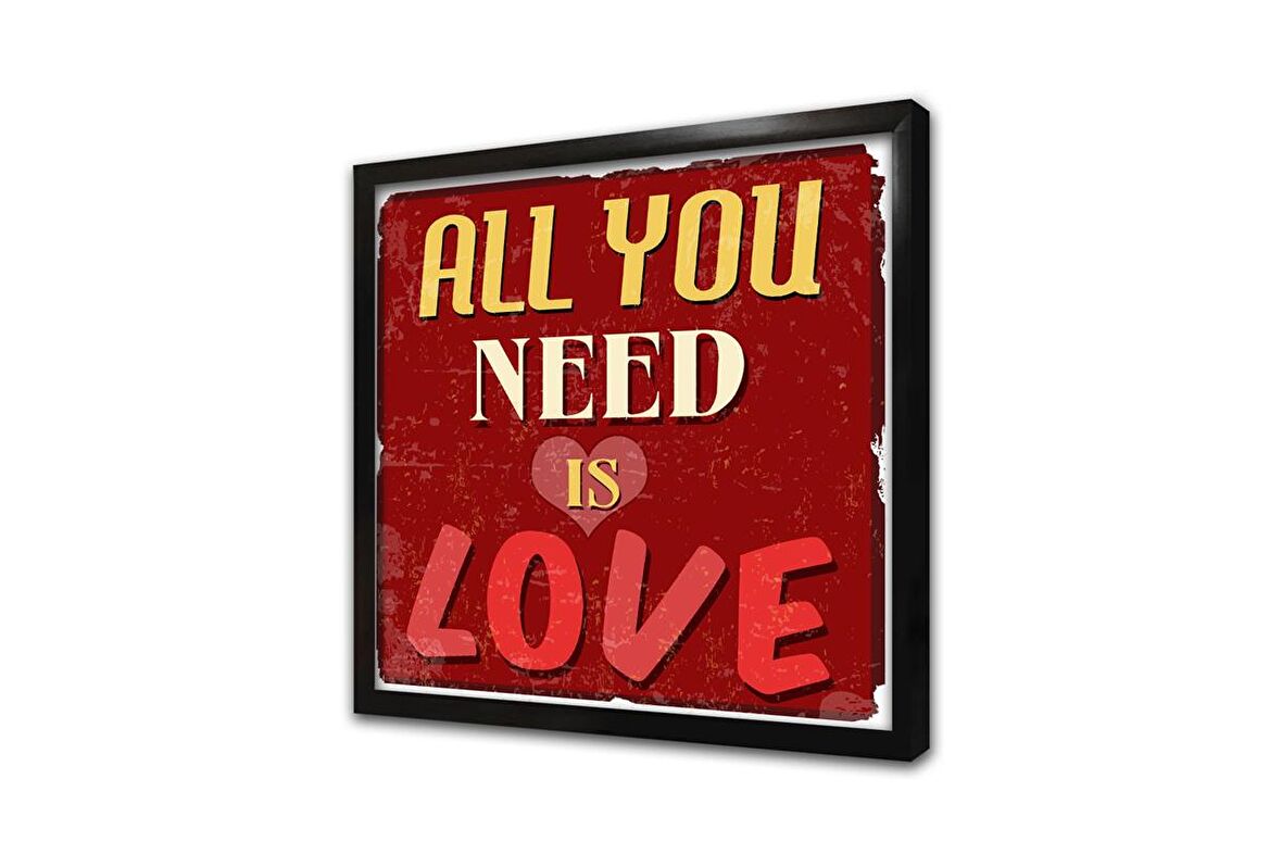 All You Need Is Love Çerçeveli Mdf Tablo