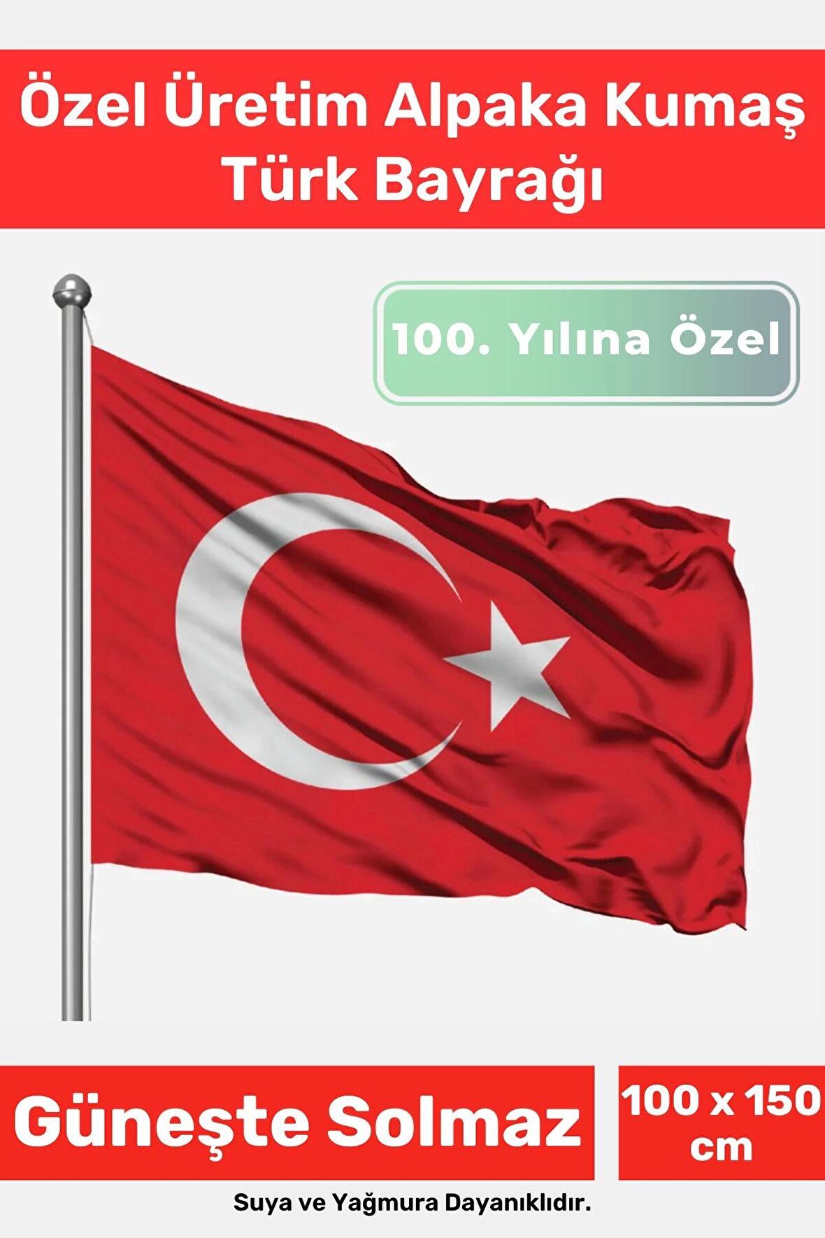 Özel Suya Güneşe Sopa Takılabilir Çıkarılabilir Dayanıklı Alpaka Kumaş 100x150 cm Türk Bayrağı Flag