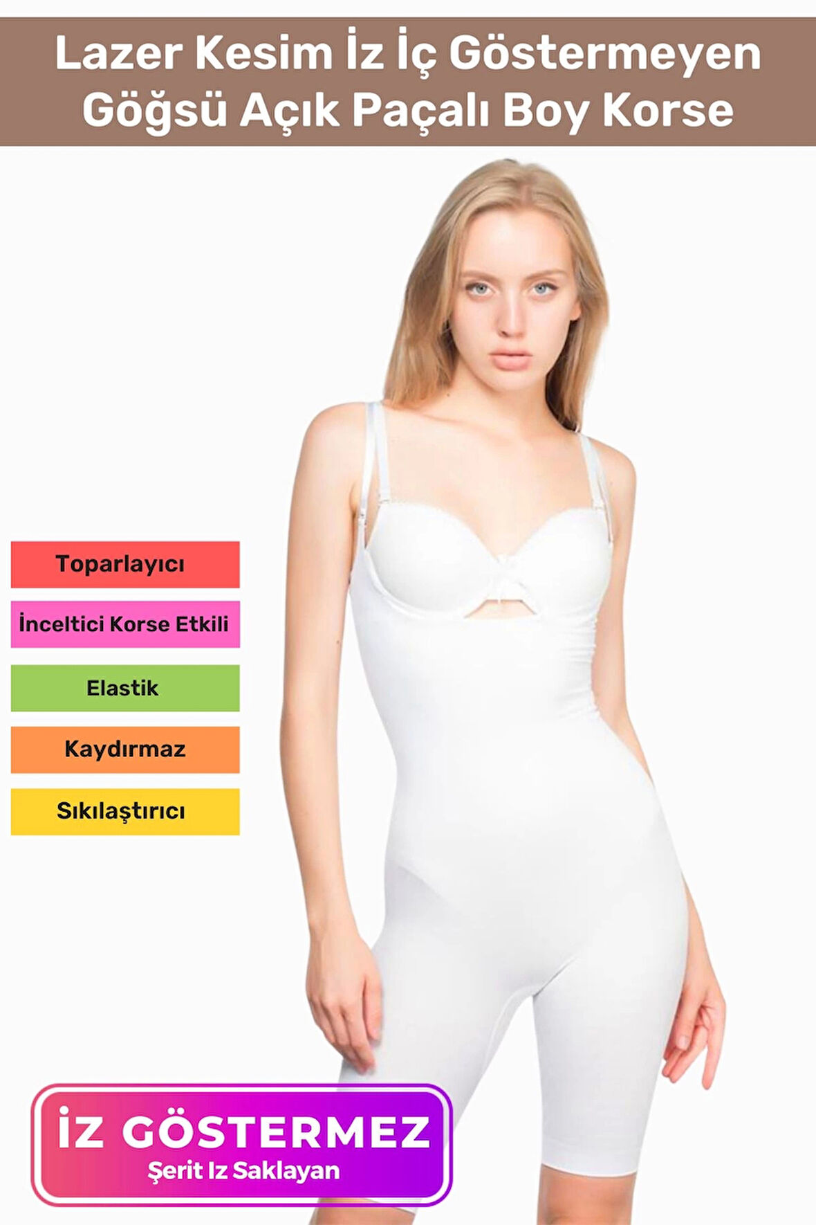 Premium Lazer Kesim İz İç Göstermeyen Kaymaz Toparlayıcı Şekillendirici Göğsü Açık Paçalı Boy Korse