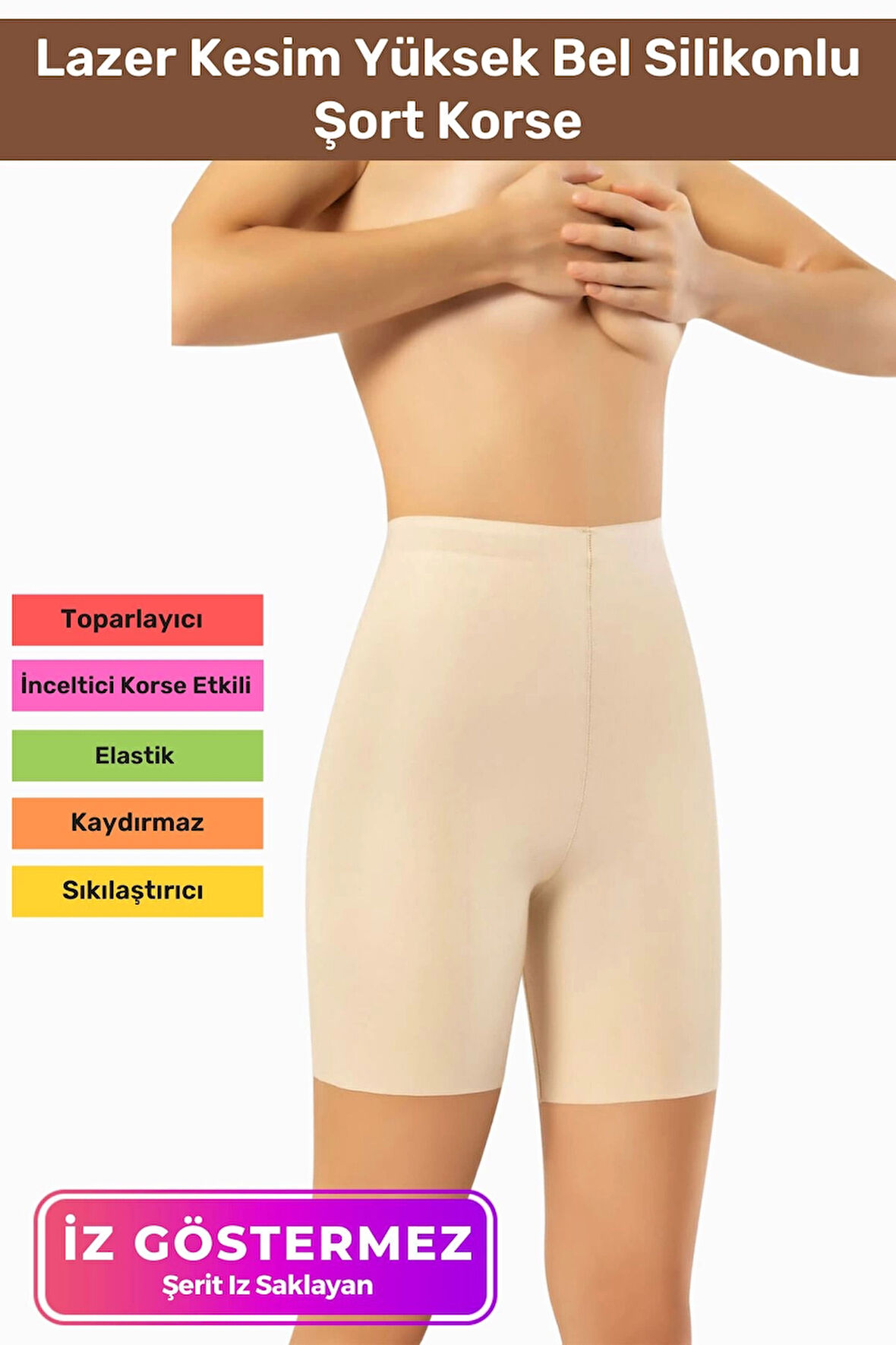 Kaymaz İz Göstermeyen Vücut Şekillendirici Toparlayıcı Lazer Kesim Yüksek Bel Silikonlu Şort Korse