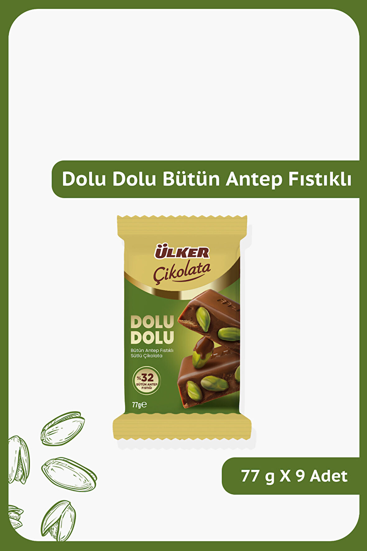 DOLU DOLU %32 Bütün Antep Fıstıklı Sütlü Çikolata - 77 gram - 9 Adet