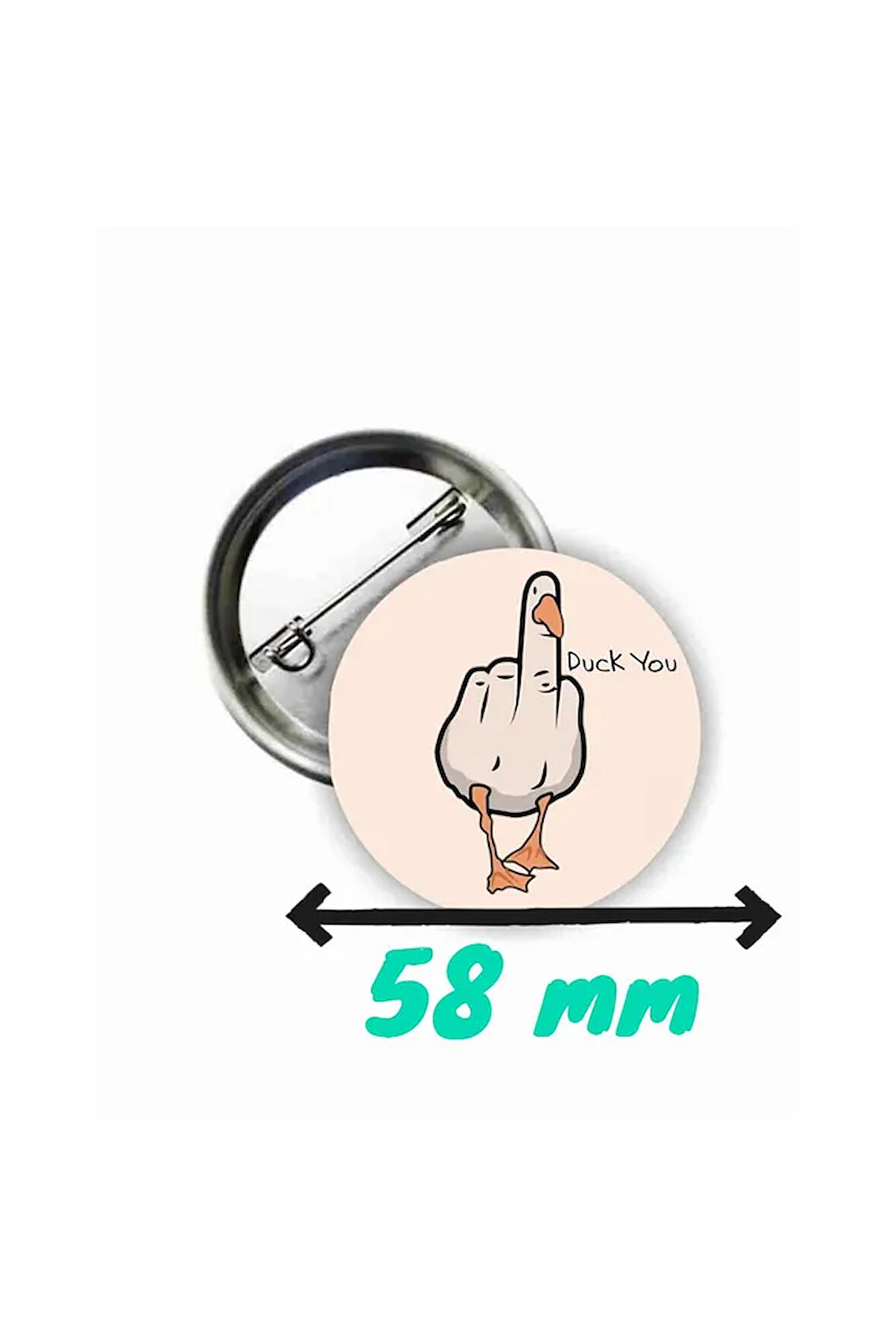 Duck you temalı 58 mm rozet