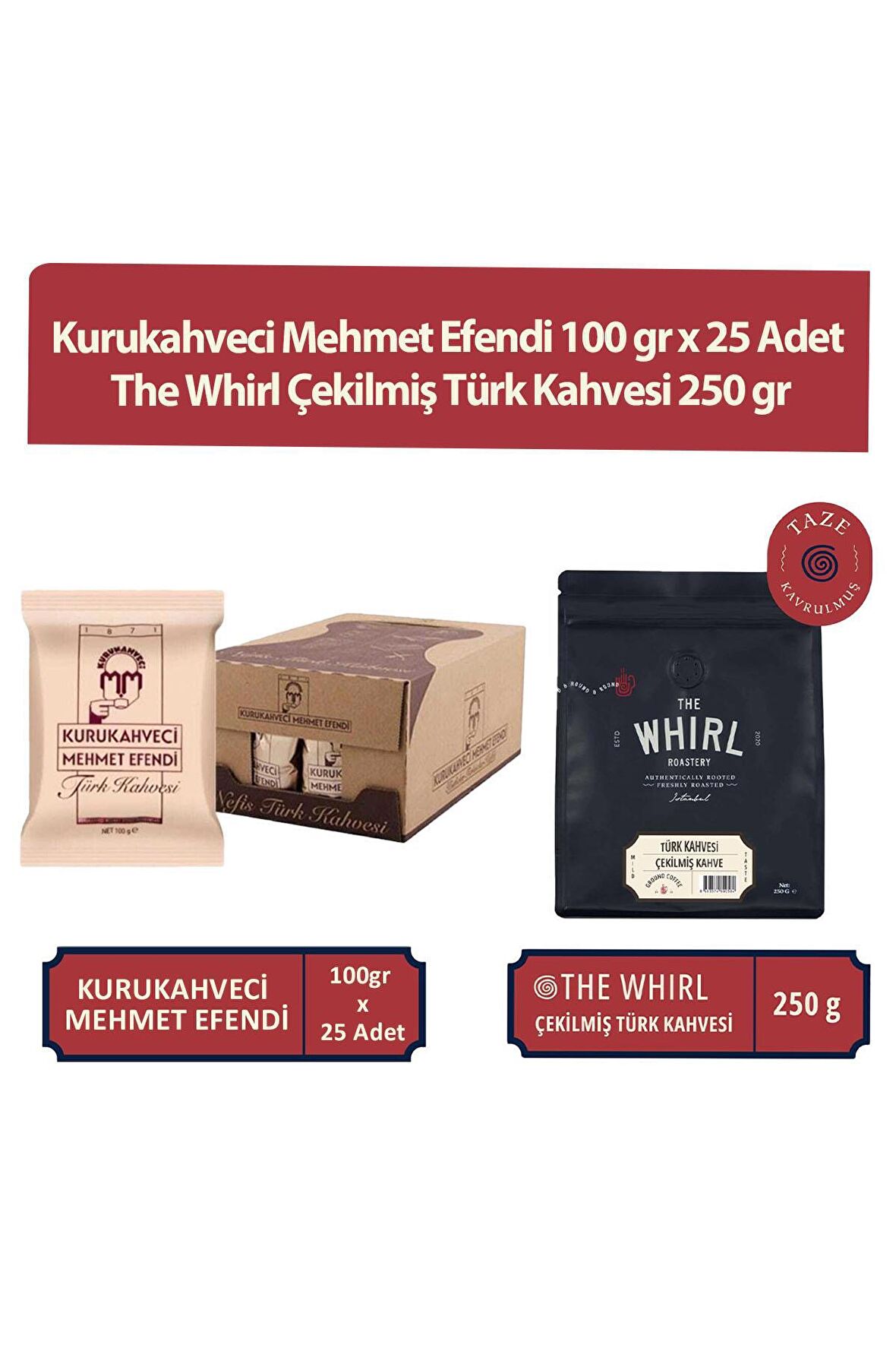 100 gr x 25 Adet ve The Whirl Çekilmiş Türk Kahvesi 250 gr