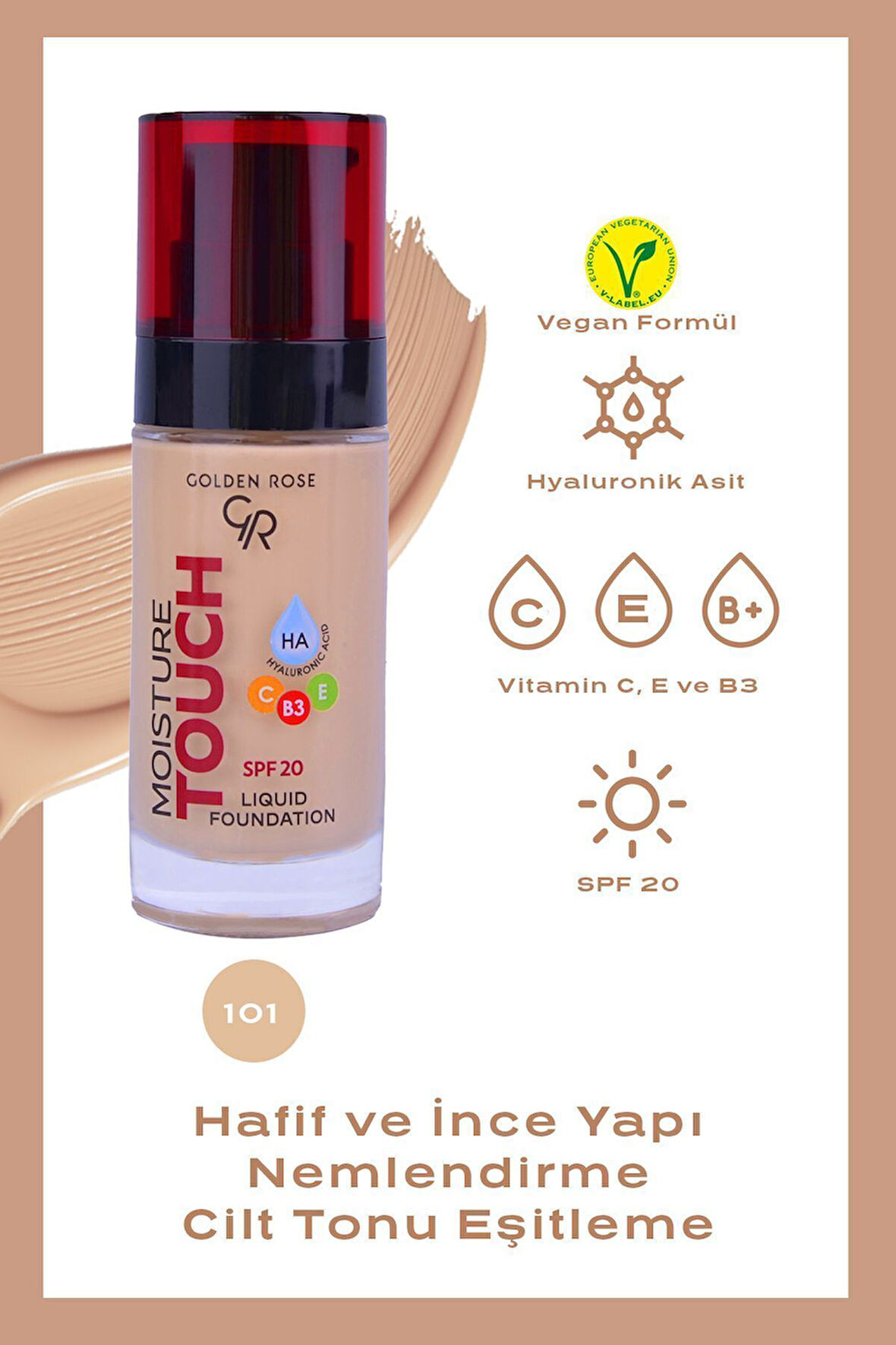 Moisture Touch Liquid Foundation 101 Hyaluronik Asitli Nemlendirici Fondöten 30 ml
