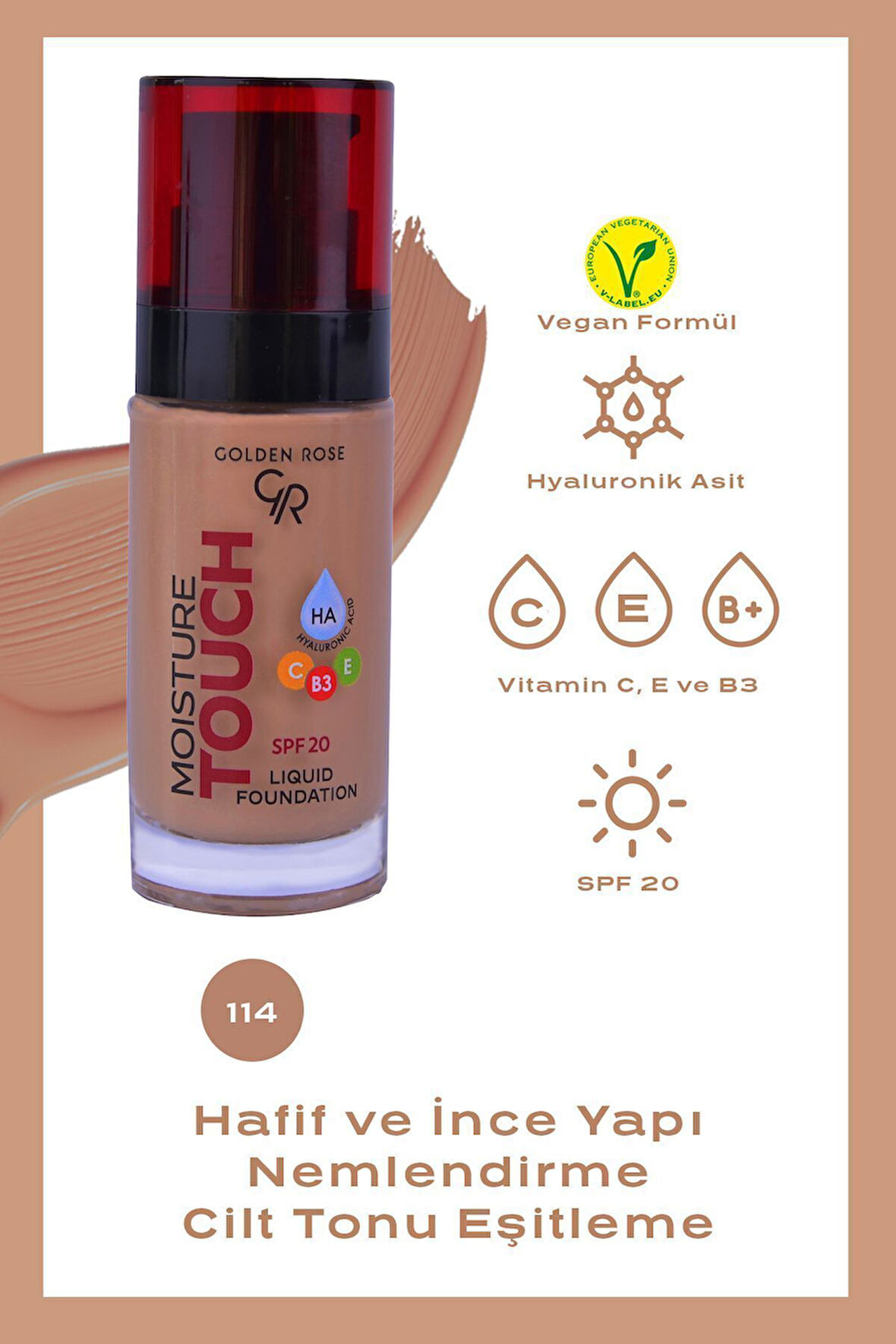 Moisture Touch Liquid Foundation 114 Hyaluronik Asitli Nemlendirici Fondöten 30 ml