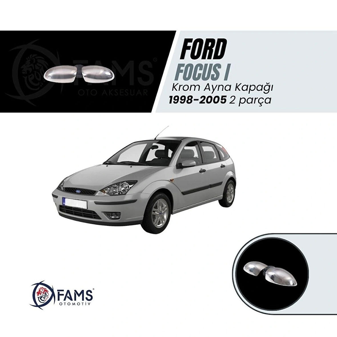 F. Focus 1 Krom Ayna Kapağı 2 Prç. 1998-2005 Arası Paslanmaz Çelik