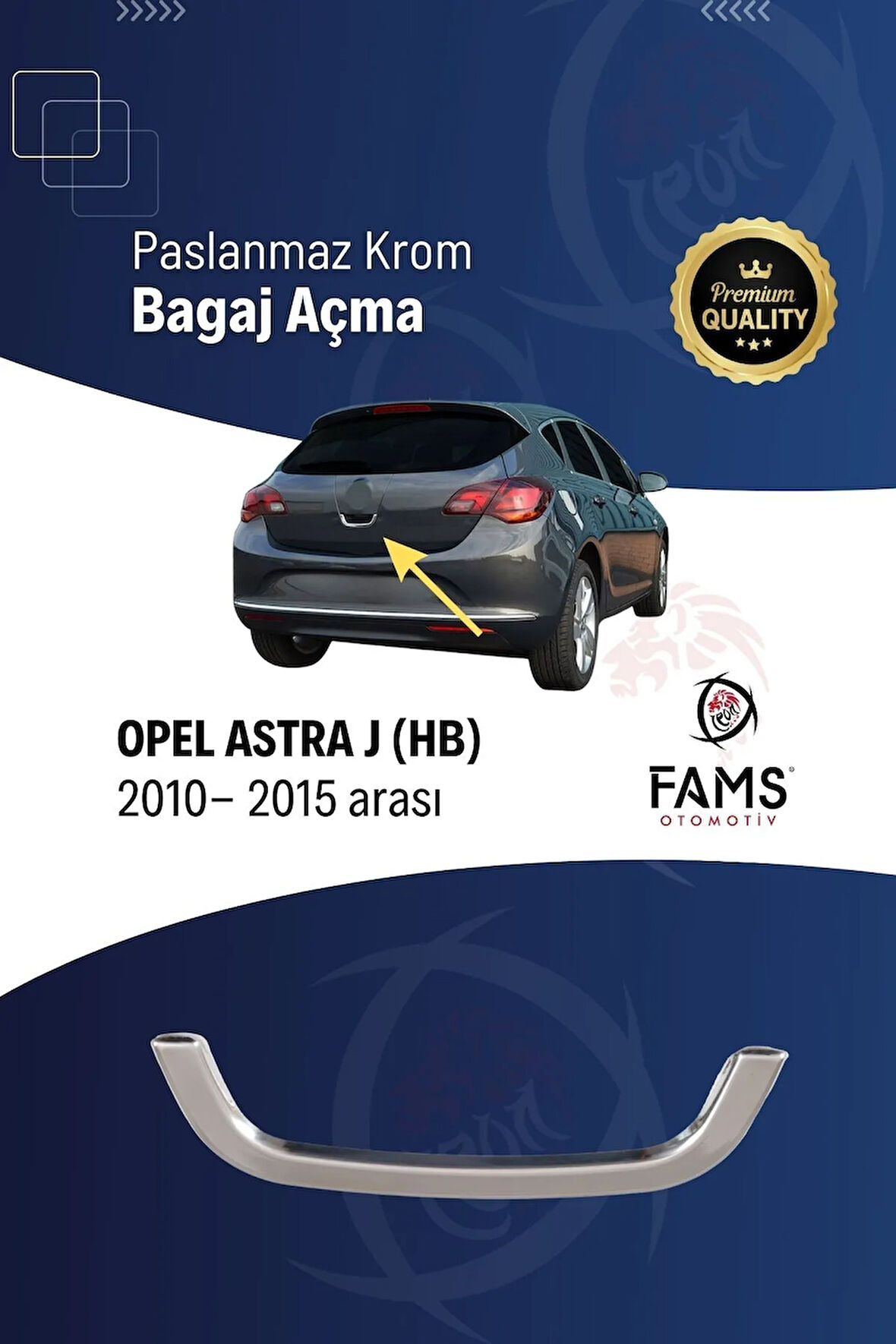 Opel Astra J Hb Krom Bagaj Açma 2010-2015 P. Çelik