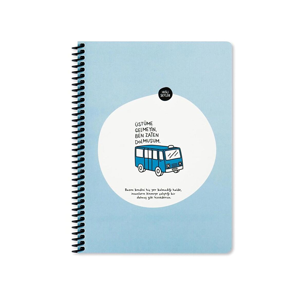 Keskin Color Hisli Şeyler 16,5x22,5cm 80yp Kareli Spiralli Defter -Üstüme Gelmeyin Ben Zaten Dolmuşu