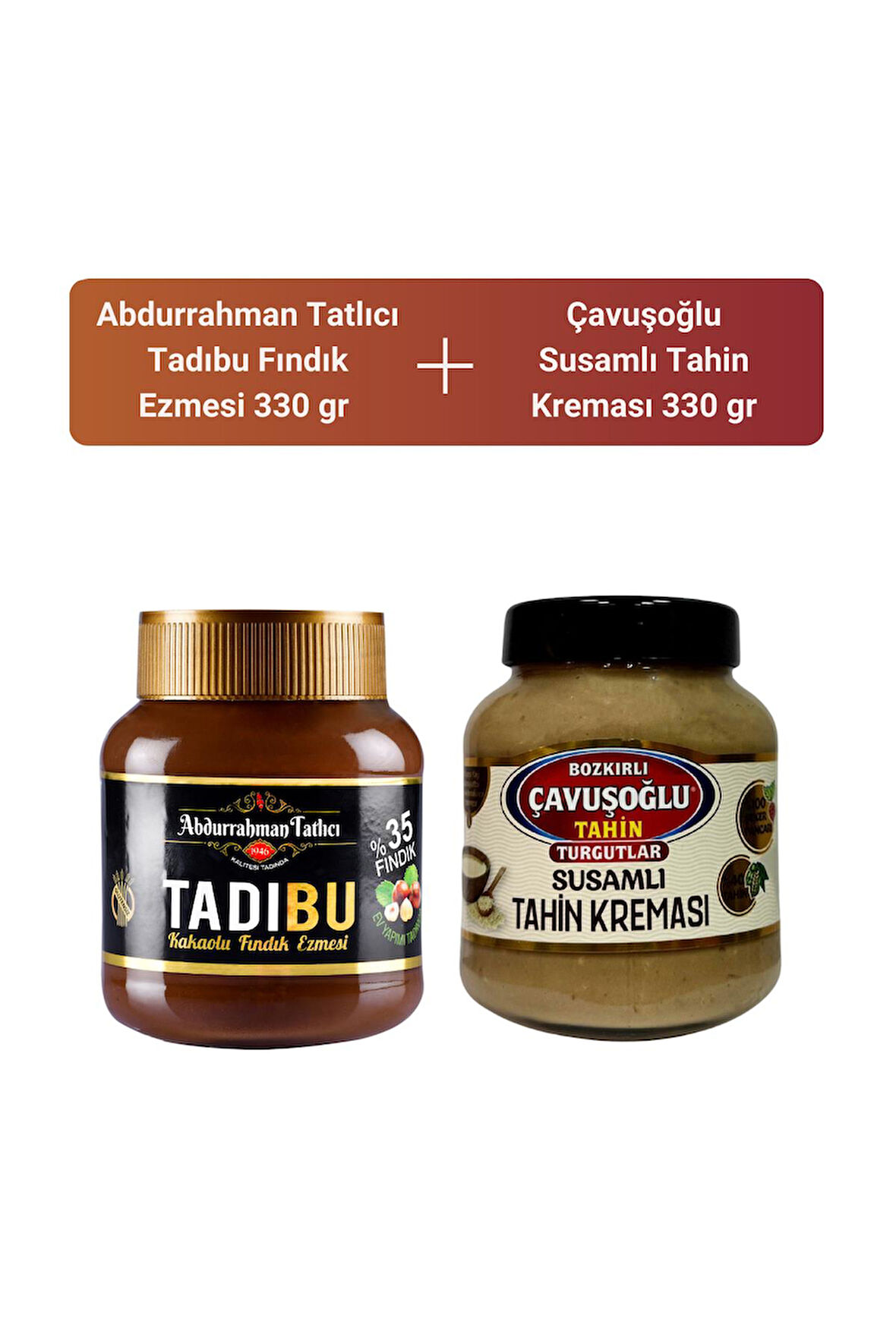 Abdurrahman Tatlıcı Tadıbu 330 gr+ Çavuşoğlu Susamlı Tahin Kreması 330 gr