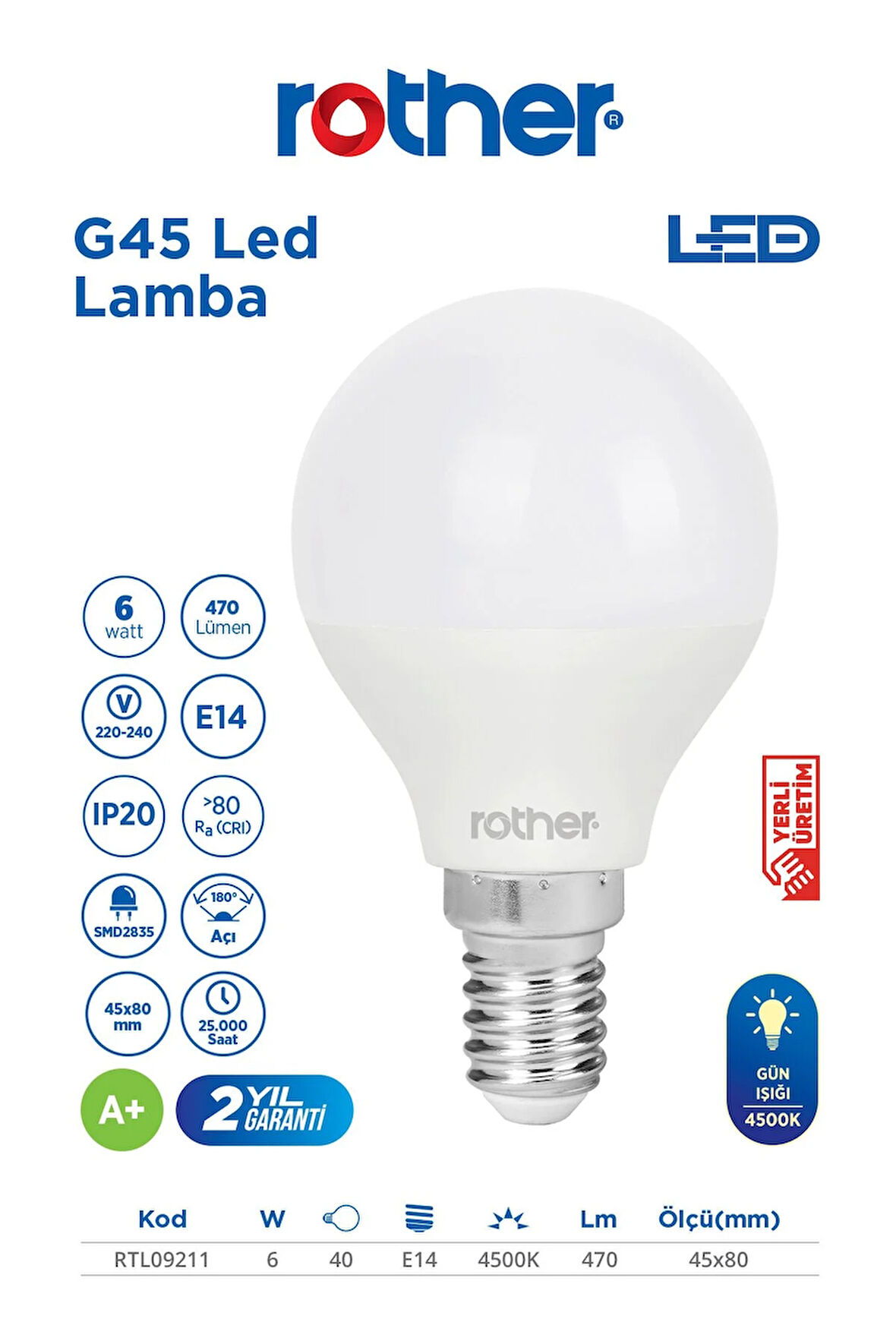 RTL09211 Rother G45 LED Ampul 6W E14 470 Lümen 4500K Gün Işığı - Enerji Tasarruflu Ampul