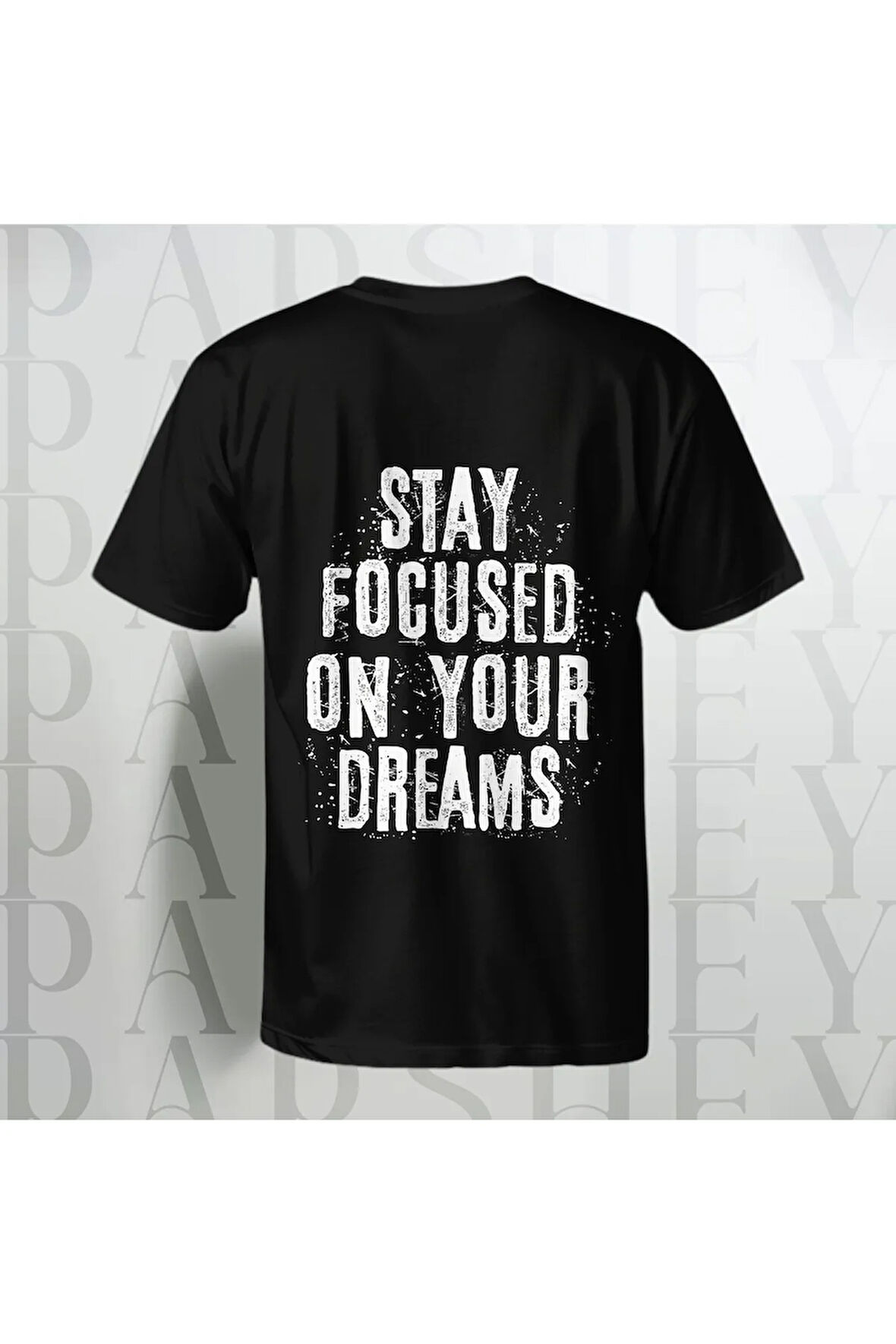 Stay Focused on Your Dreams Baskılı Unisex Yarım Kollu Bisiklet Yaka %100 Pamuk Oversize T-shirt