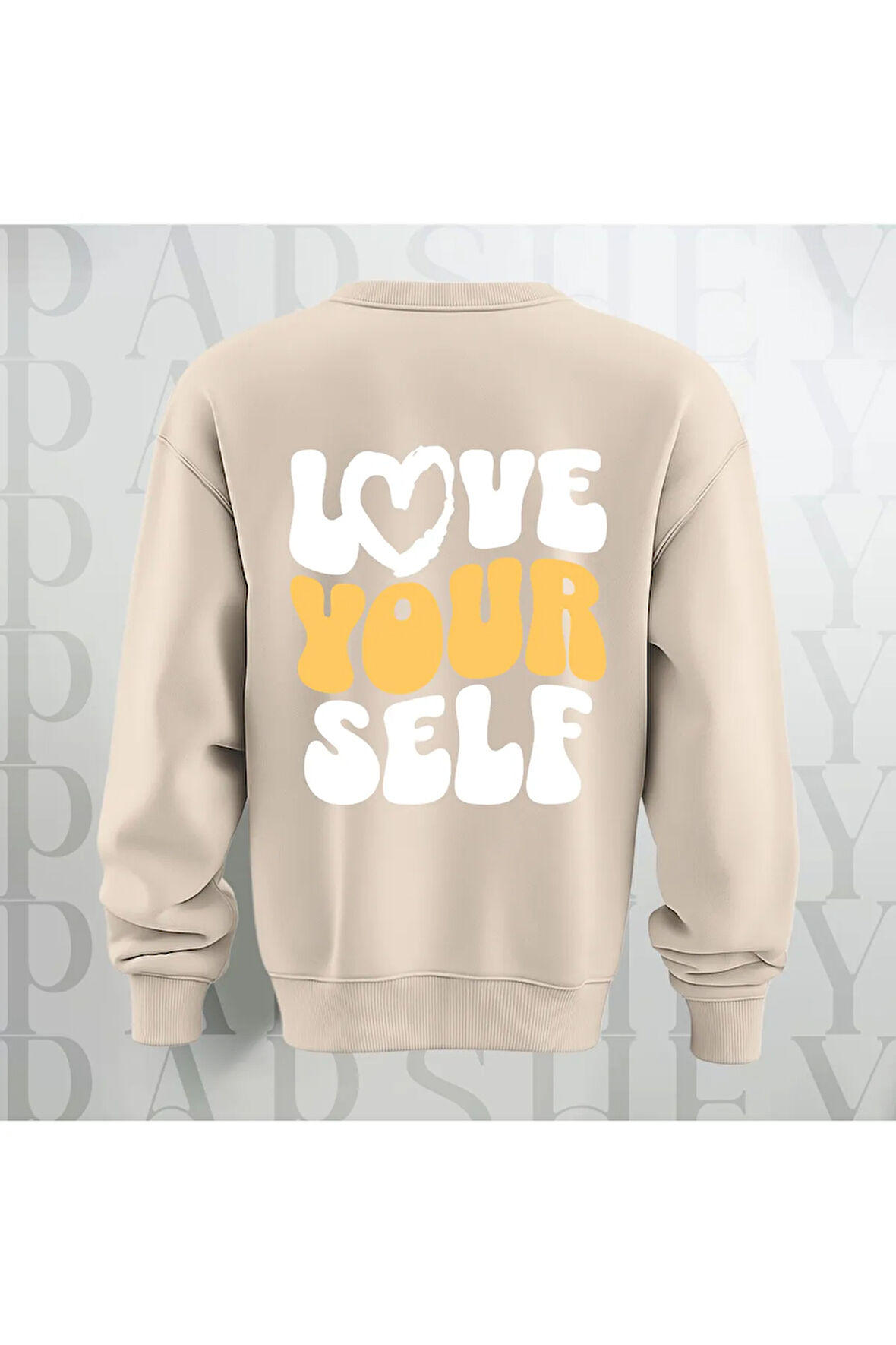 Love Your Self Sırt Baskılı Kalın Kumaş 3 İplik Şardonlu Oversize Bisiklet Yaka Sweatshirt