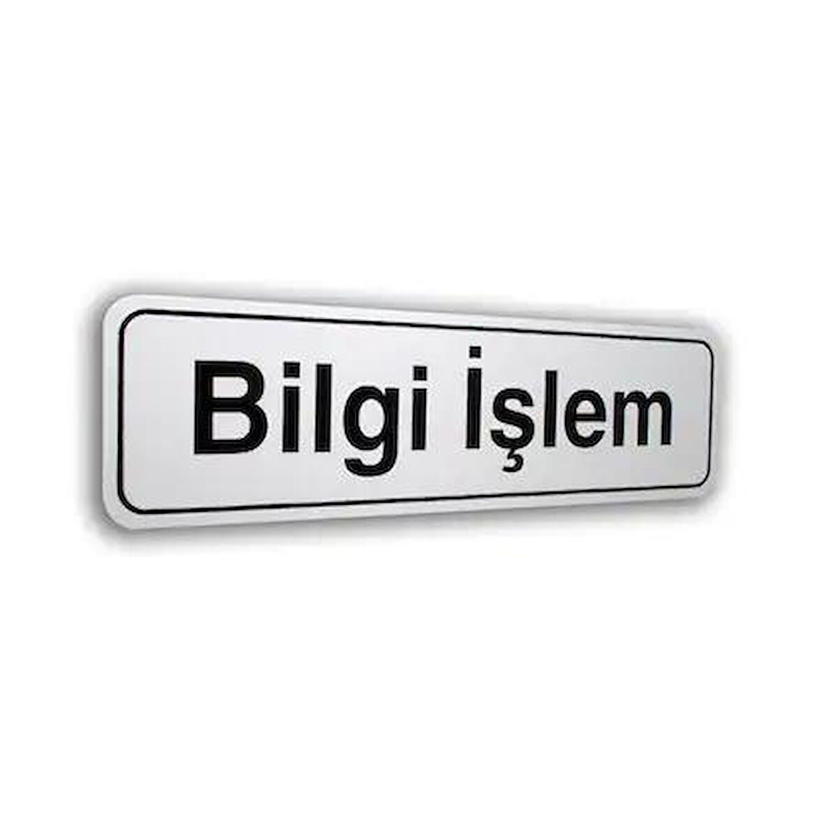 İzmir Fırça " Bilgi İşlem" Luna Pvc Elegan Kapı İsimliği 7X25 Cm 552814