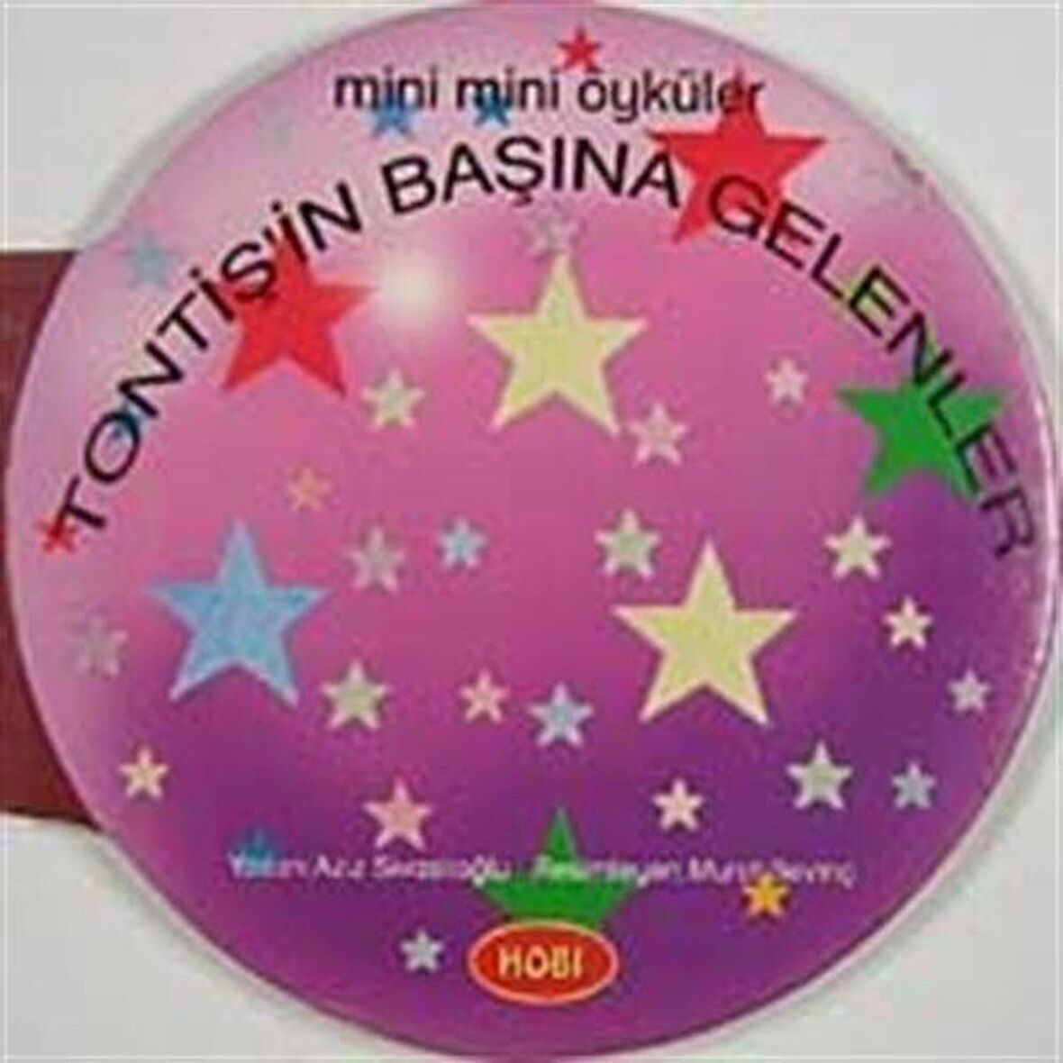 Tontiş'in Başına Gelenler / Mini Mini Öyküler / Aziz Sivaslıoğlu