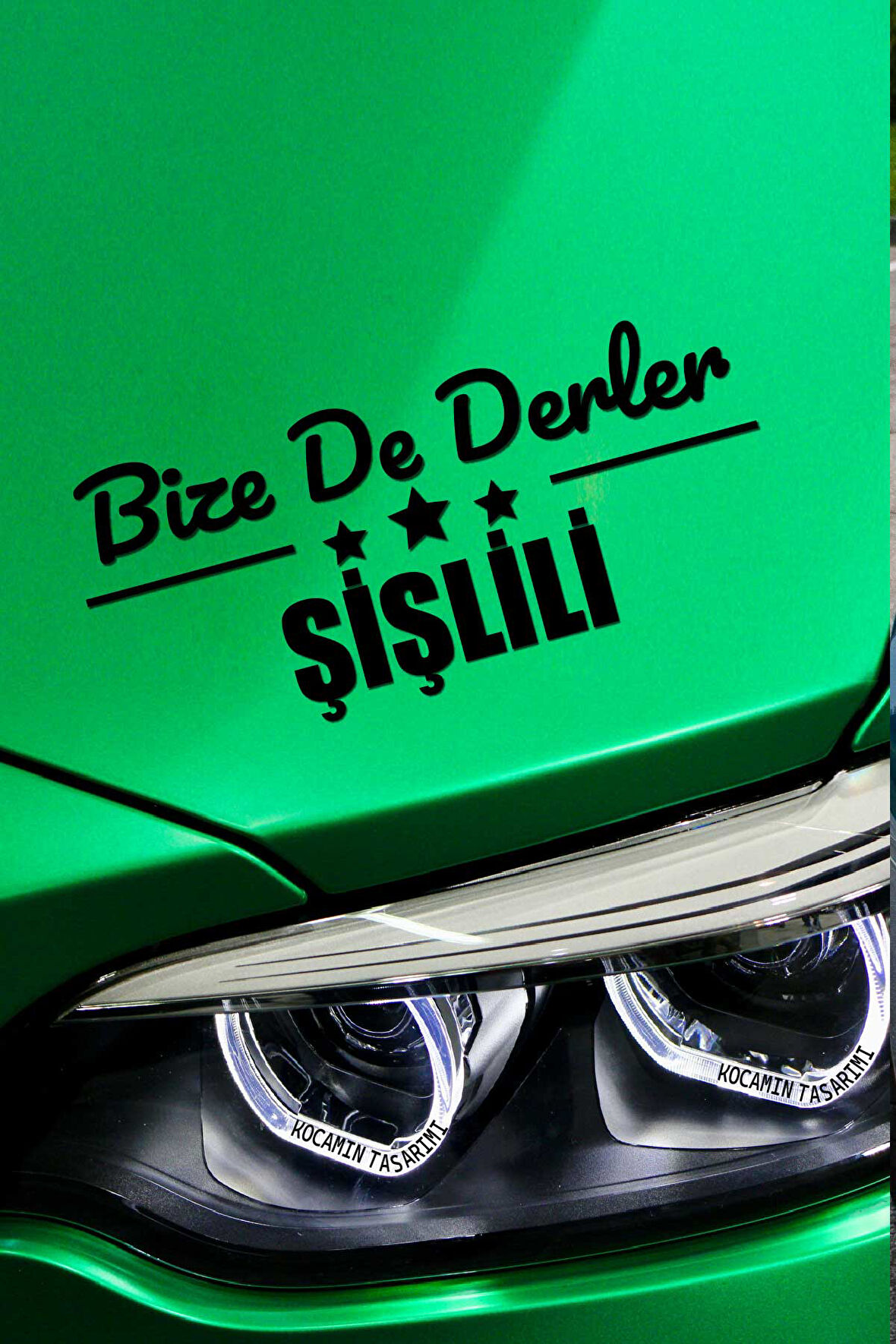 İstanbul Şişli Siyah Araç Sticker  40x15 cm Bize De Derler  Şişlili Özel Tasarım Oto Sticker