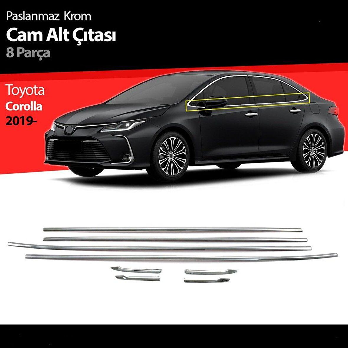 Toyota corolla cam kenar alt çıtası kromu 8 parça 2019+