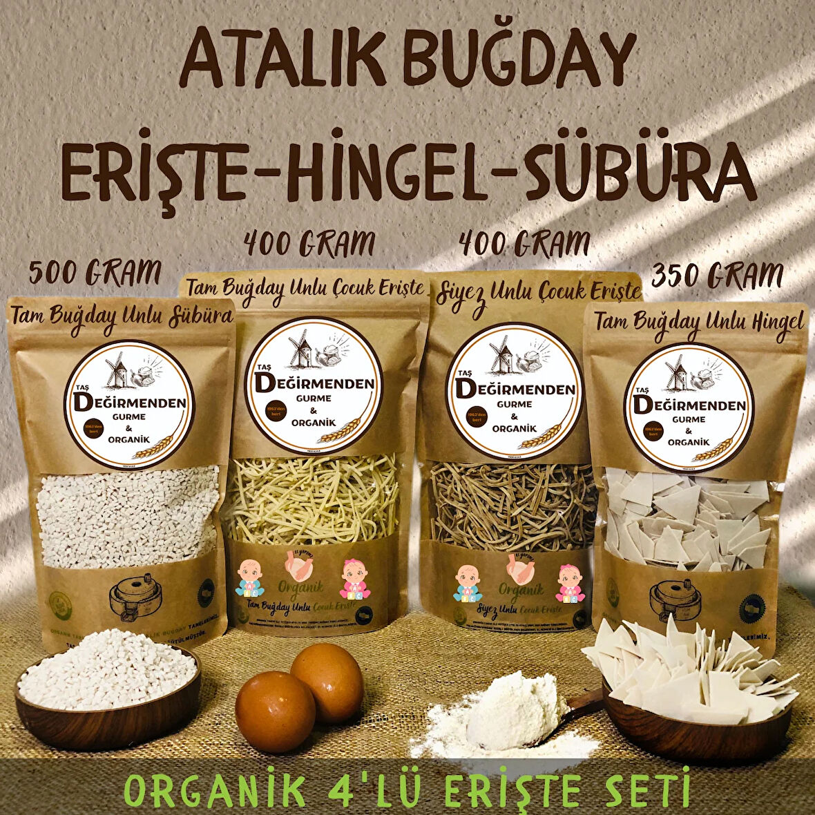 Organik Atalık Unlar 4'lü Erişte Seti (Siyez/Tam Buğday Erişte-Hingel-Sübüra)