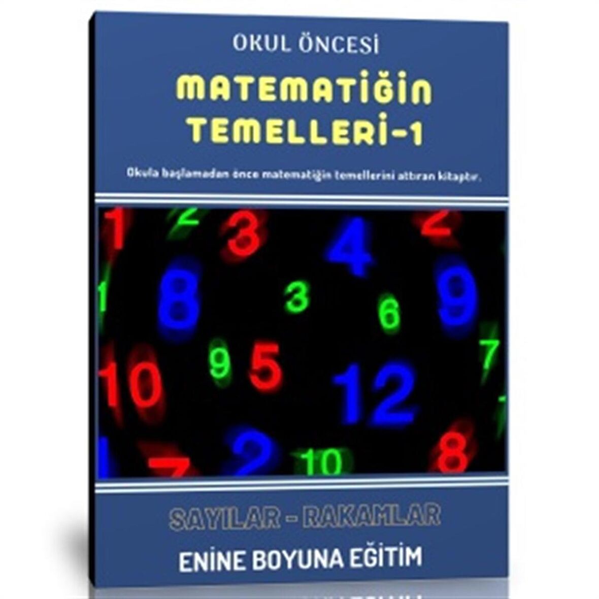 Okul Öncesi Matematiğin Temelleri Sayılar ve Rakamlar Kitabı