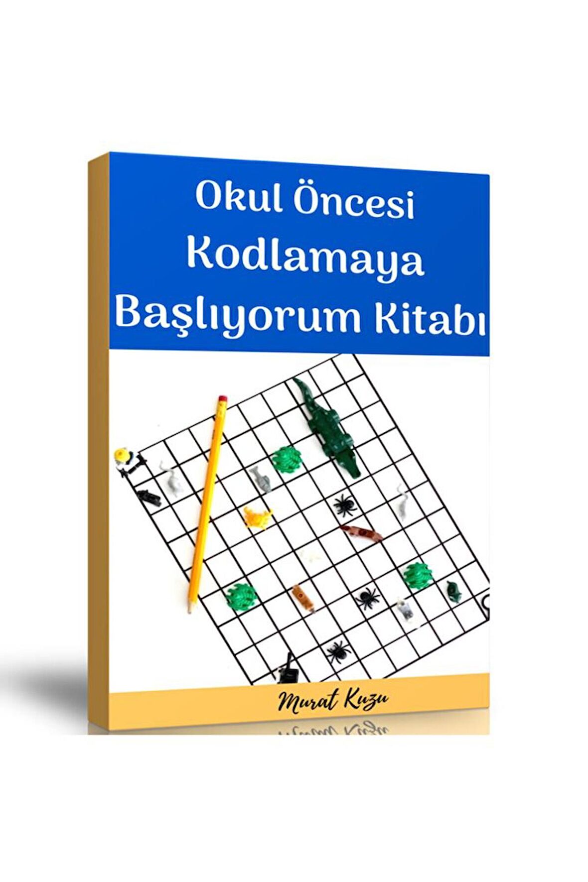 Okul Öncesi Kodlamaya Başlıyorum Kitabı