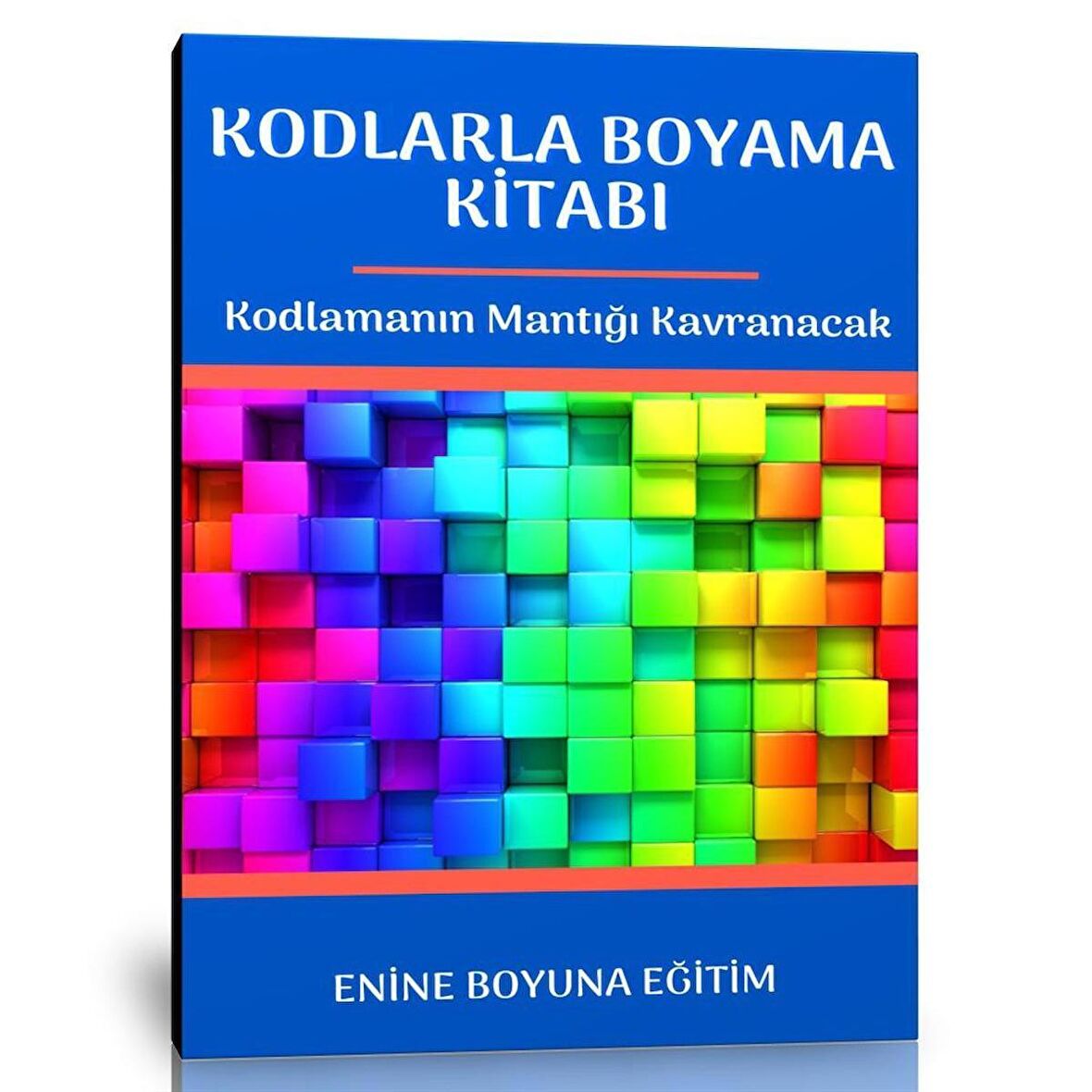 Piksellerle ve Kodlarla Boyama Kitabı