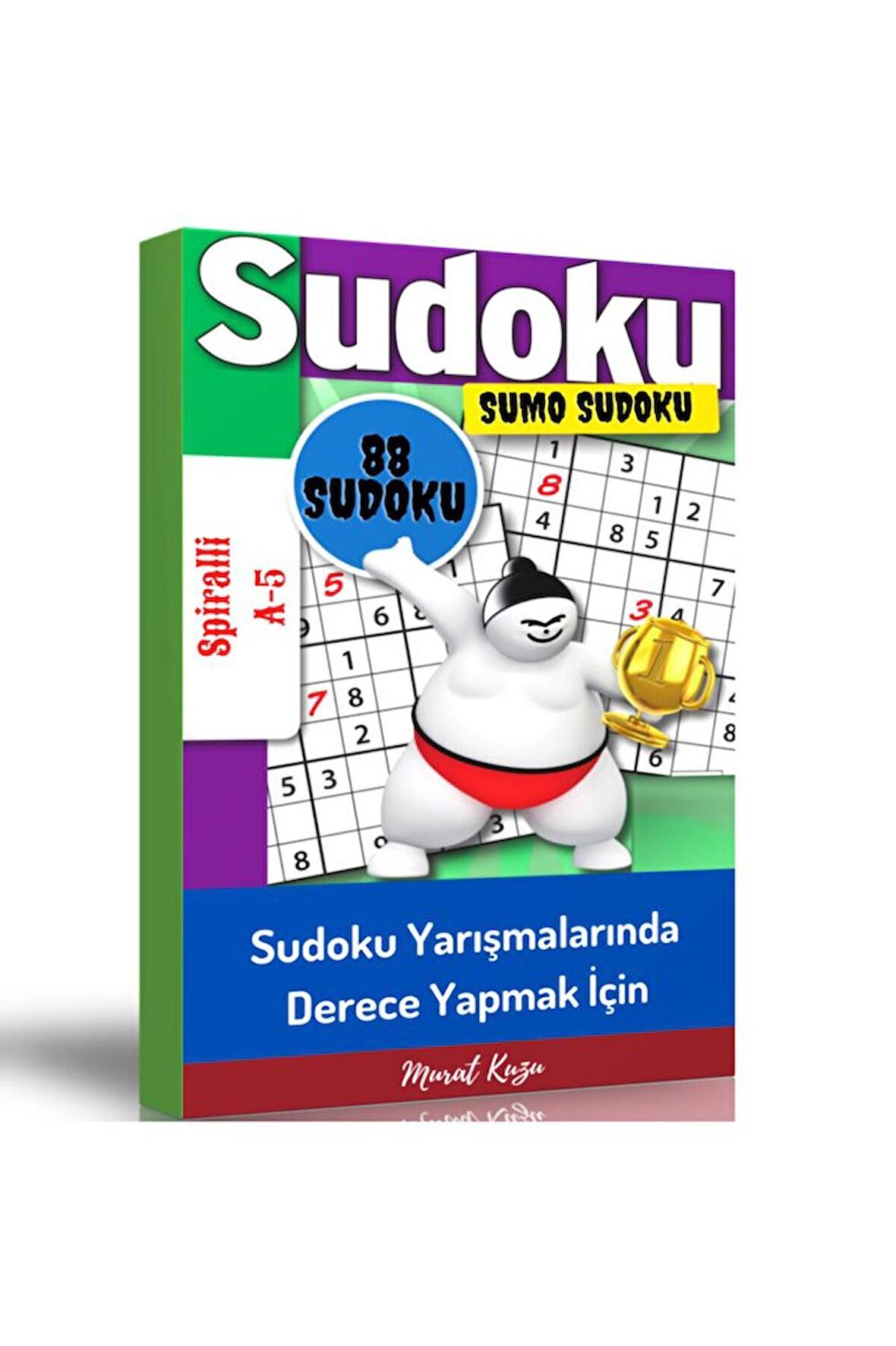 Sumo Sudoku Yarışmalarına Hazırlık Kitabı (seçilmiş 88 Sudoku)