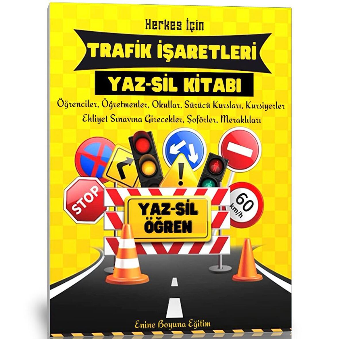 Herkes İçin Trafik İşaretleri YAZ-SİL Kitabı