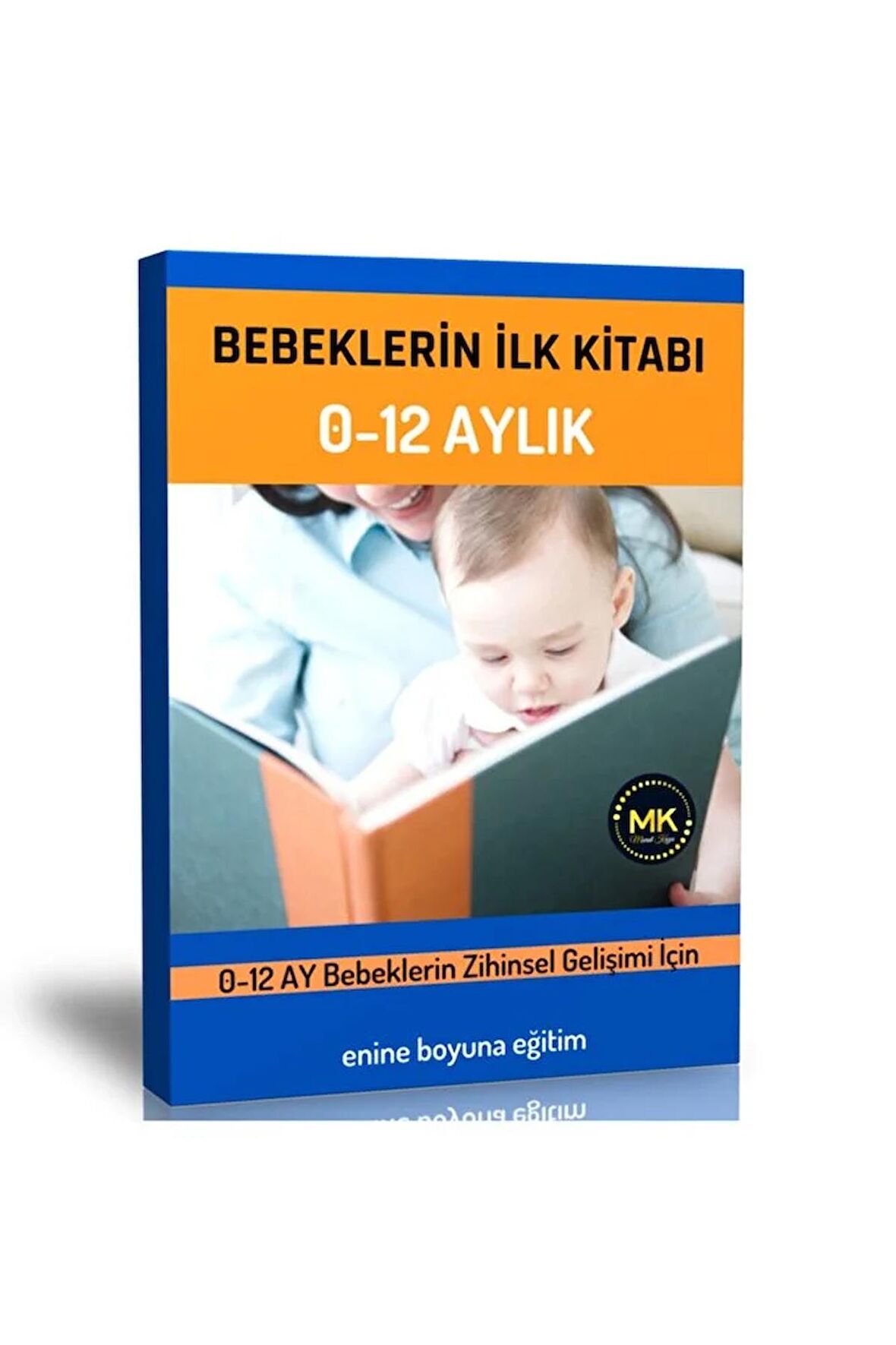 Bebeklerin Ilk Kitabı (0-12 Aylık)