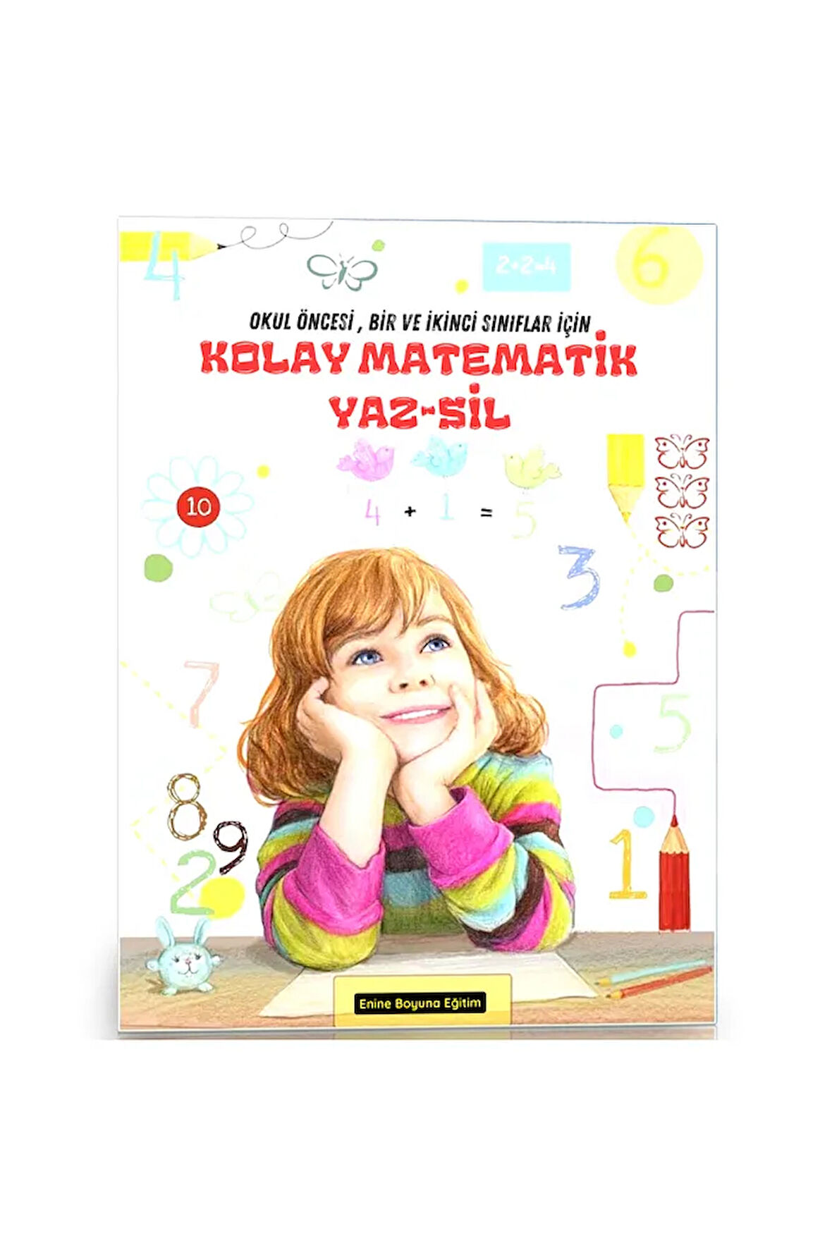 Kolay Matematik YAZ-SİL Kitabı (Okul Öncesi, Bir ve İkinci Sınıflar)