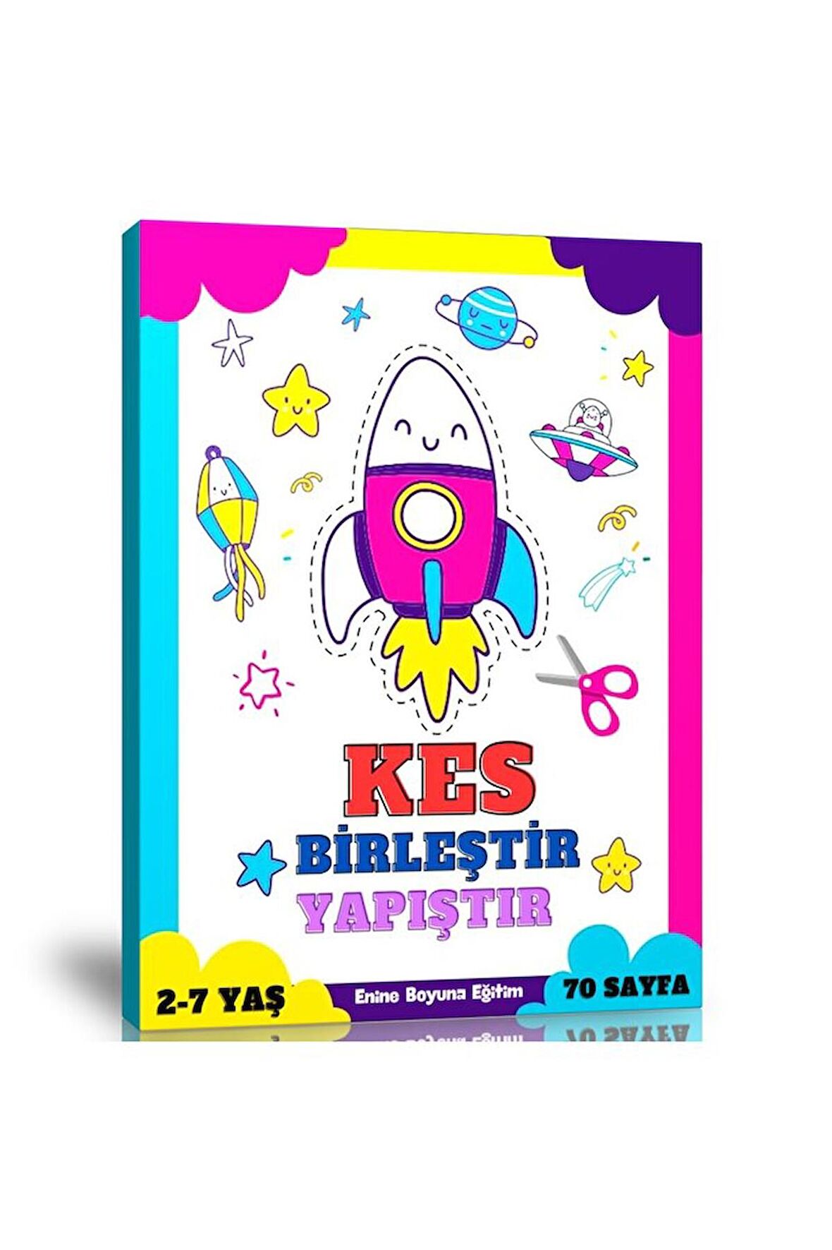 Kes Birleştir YAPIŞTIR Etkinlik Kitabı (2-7 Yaş İçin)