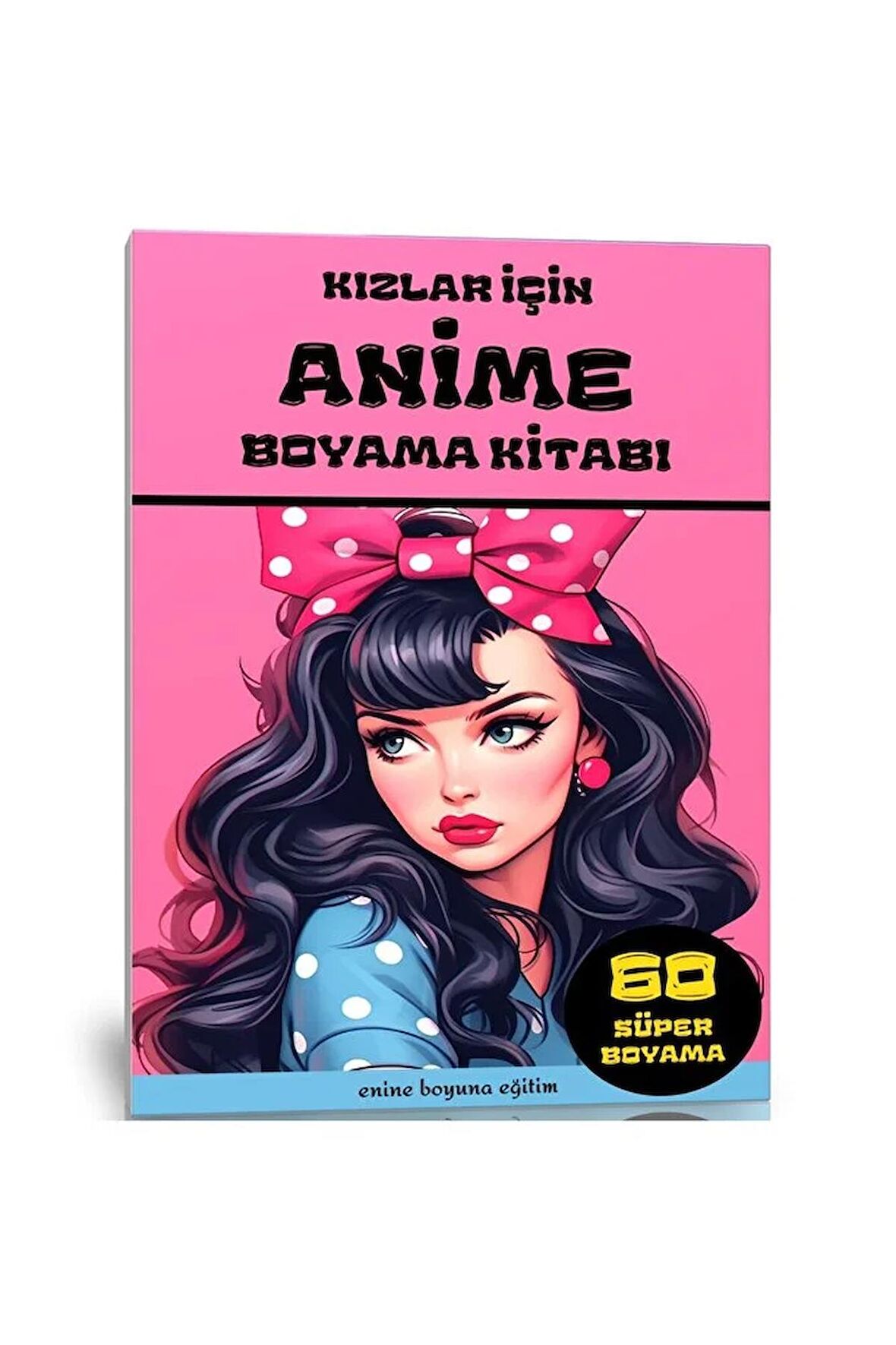 Kızlar İçin ANİME Boyama Kitabı (60 SÜPER Ötesi Boyamalar)