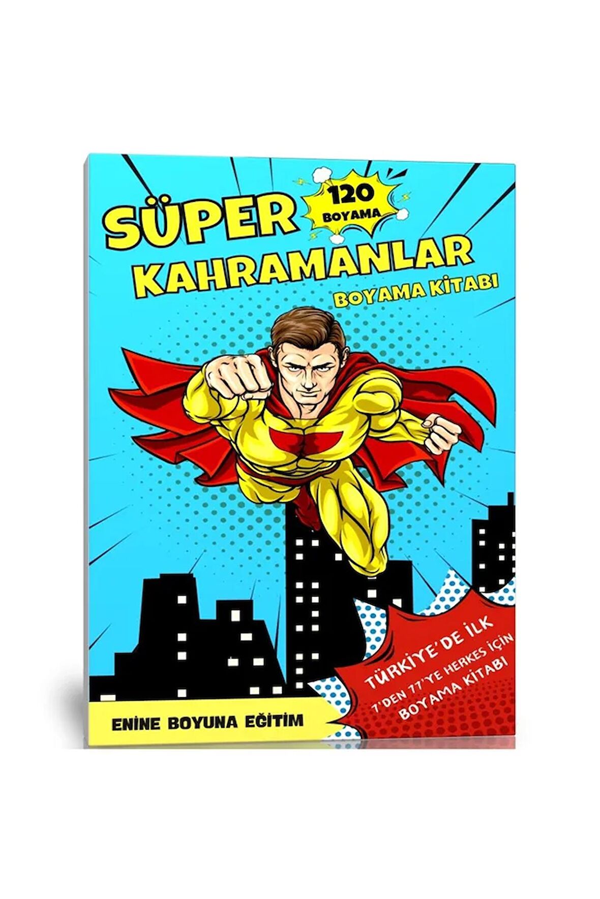 Süper Kahramanlar Boyama Kitabı (120 Süper Boyama)