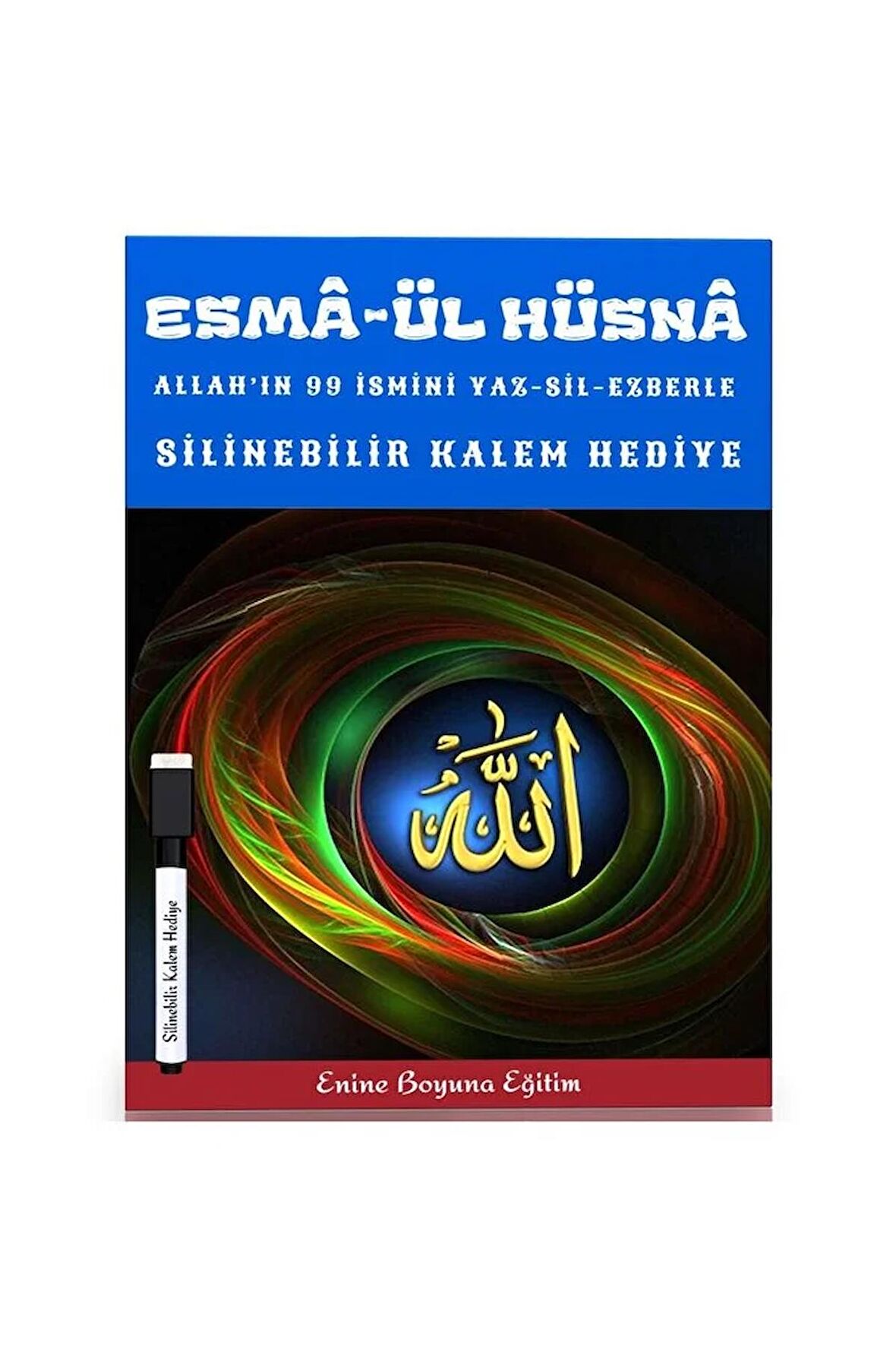 Esmâ-ül Hüsnâ YAZ-SİL-EZBERLE