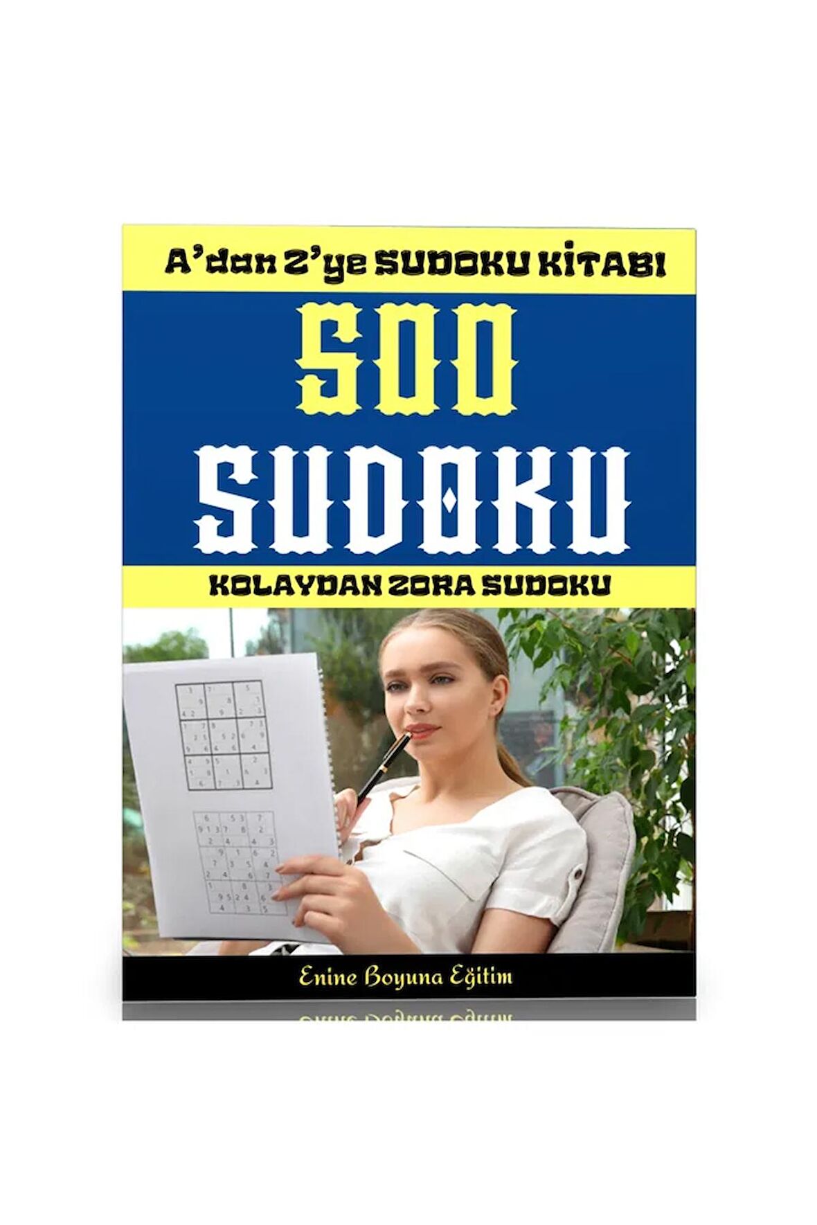 A’dan Z’ye Sudoku Kitabı (500 Sudoku Cevaplarıyla)