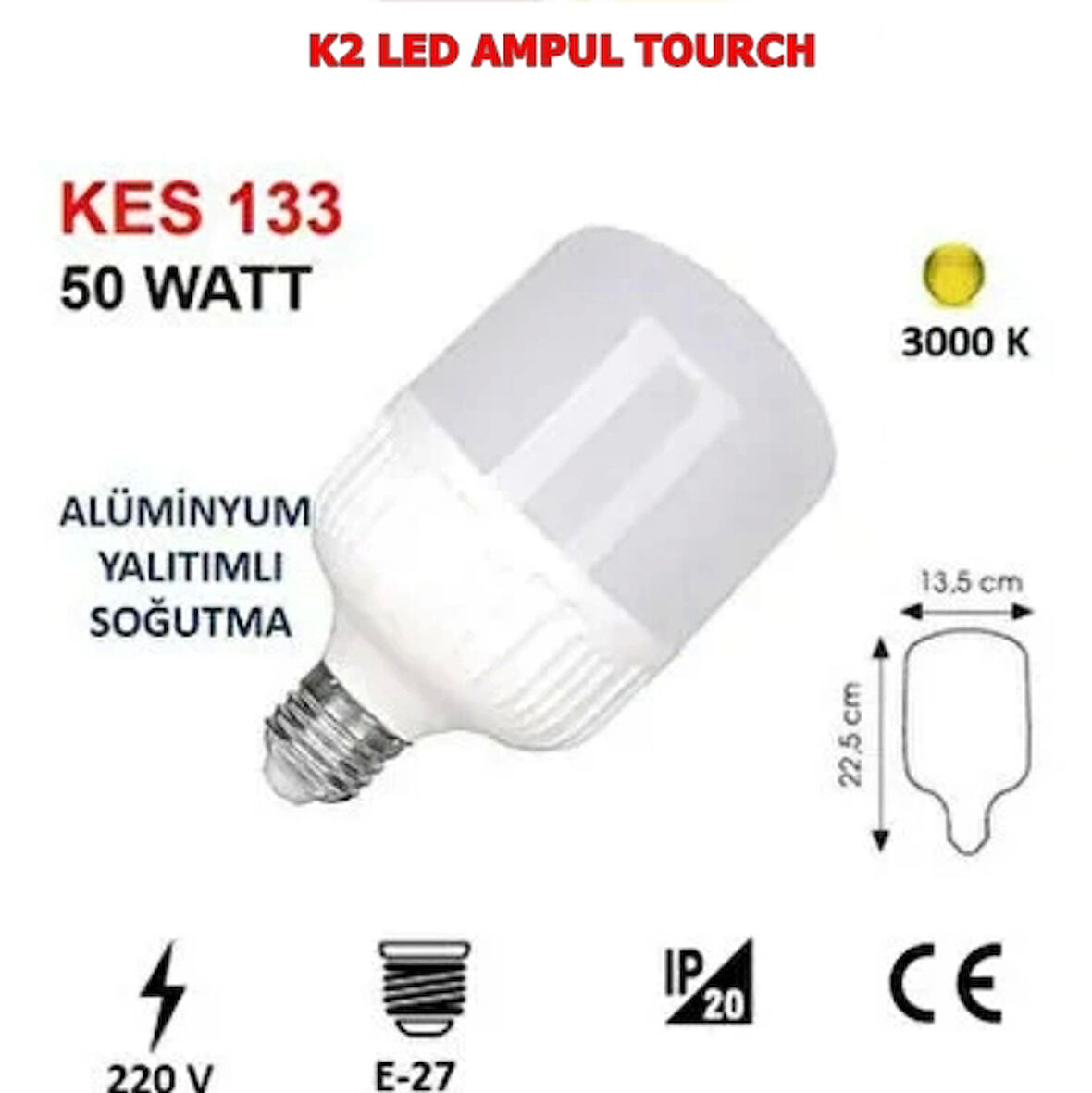 K2  50W E-27 GÜNIŞIĞI LED AMPUL TORCH 3000K