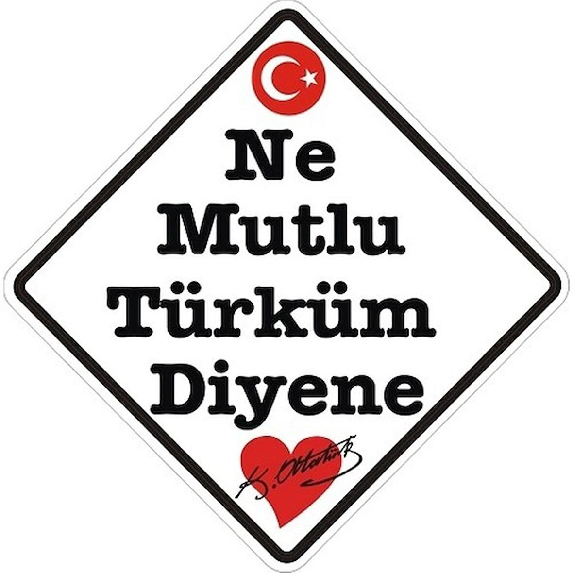 Ne Mutlu TÜrküm Diyene Atatürk Sticker 2 Adet 14 CM