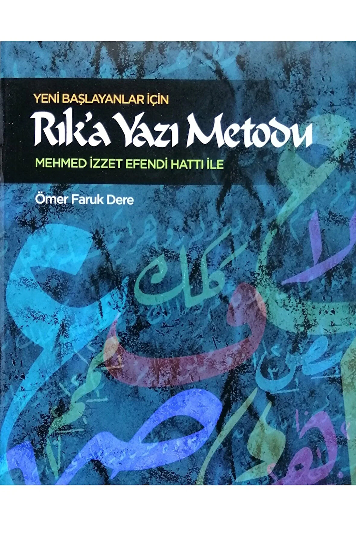 Yeni Başlayanlar Için Rık’a Yazı Metodu-hat Kitabı-rika Kitap