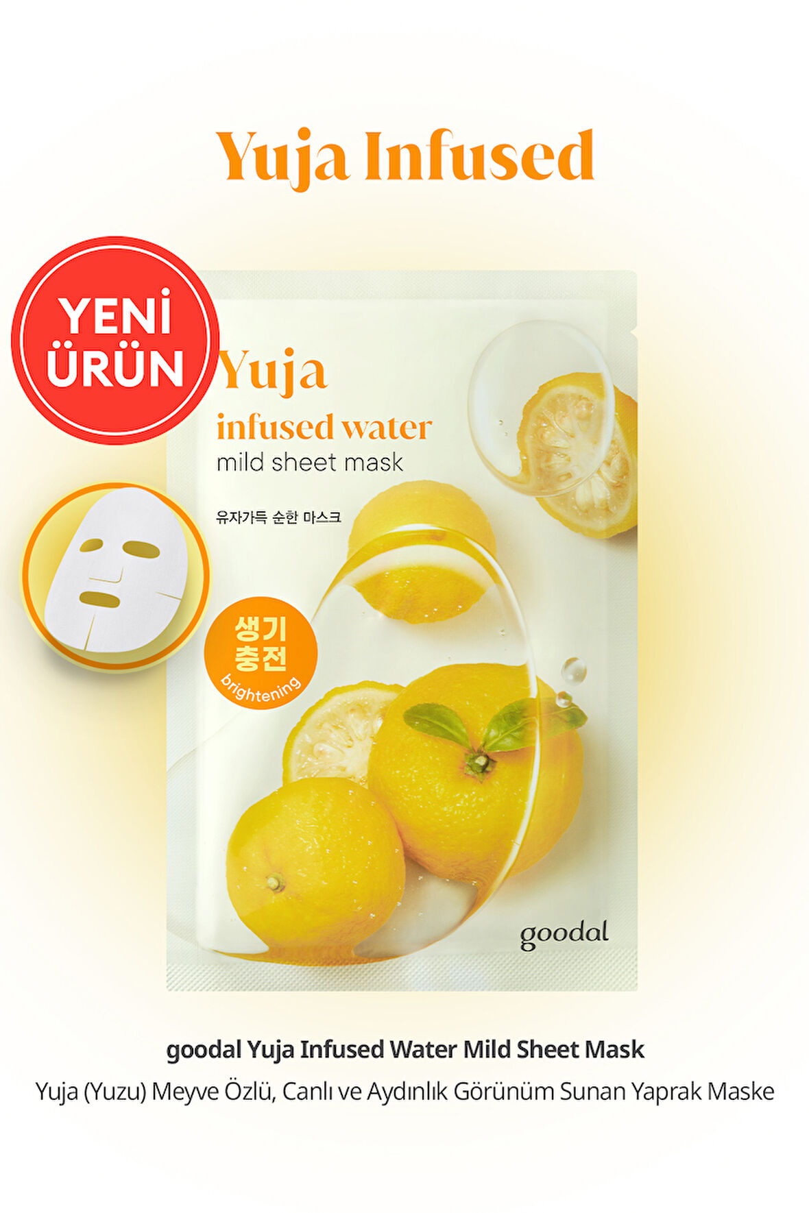 Canlı ve Aydınlık Görünüm Sunan Yaprak Maske GOODAL Yuja Infused Water Mild Sheet Mask
