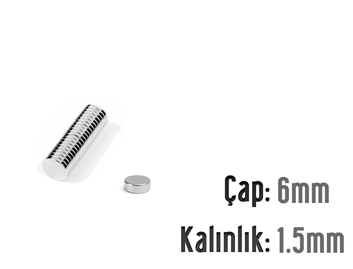 Neodyum Mıknatıs Silindir Çap 6mm , Kalınlık 1.5mm   ( 10 Adet)