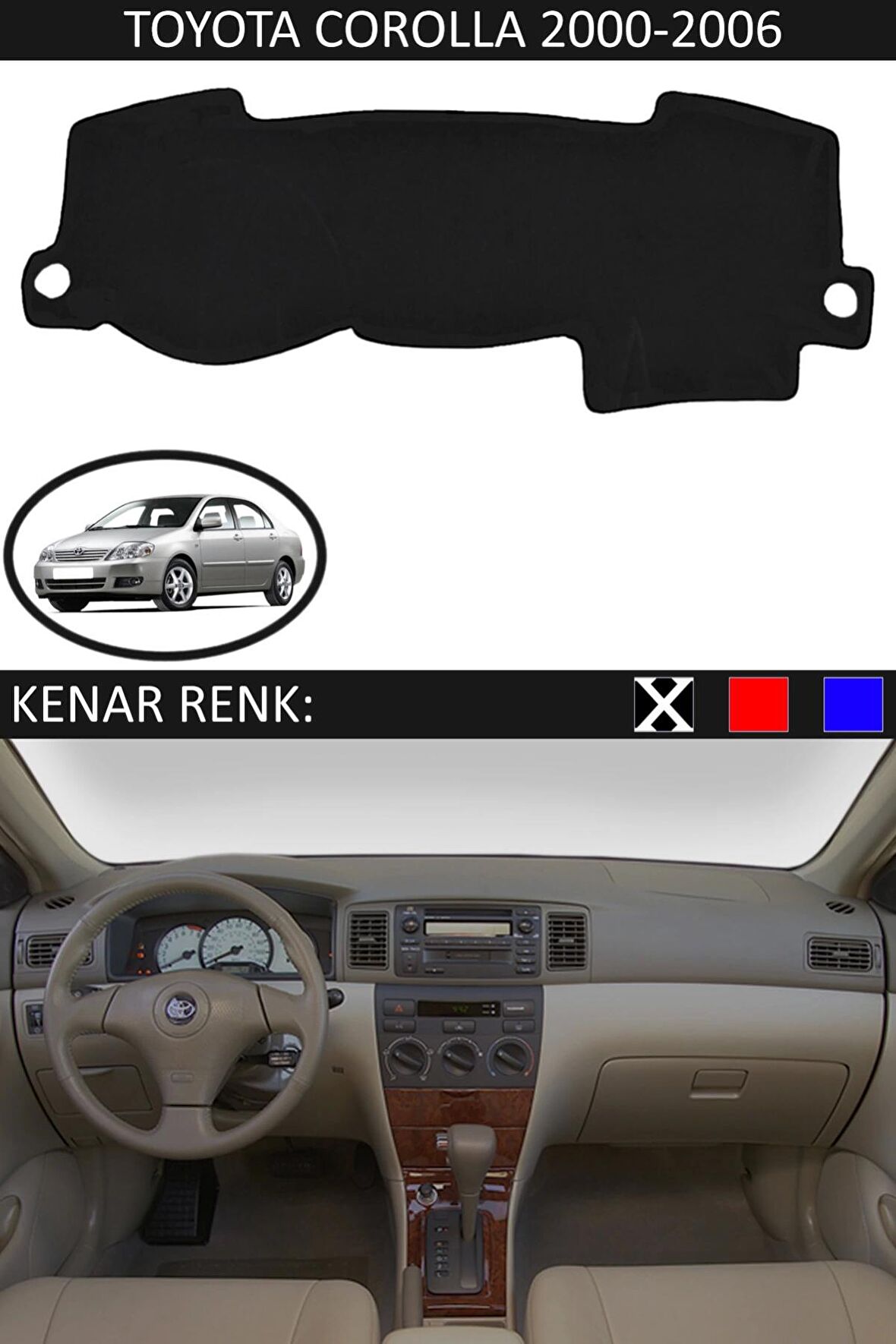 GUERRINO Torpido Koruma Halısı Siyah Kenar Renk Siyah Toyota Coralla 2000-2006 ile Uyumlu