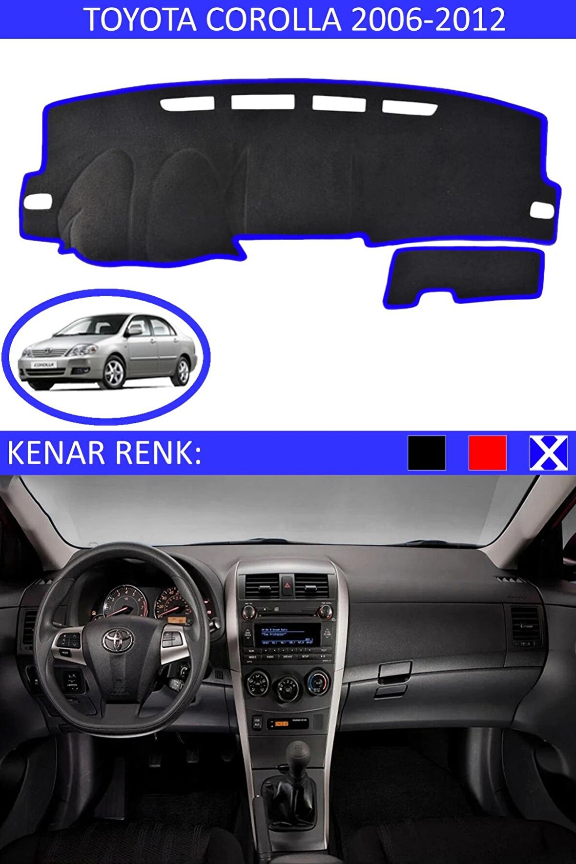 GUERRINO Torpido Koruma Halısı Siyah Kenar Renk Mavi Toyota Coralla 2006-2012 ile Uyumlu