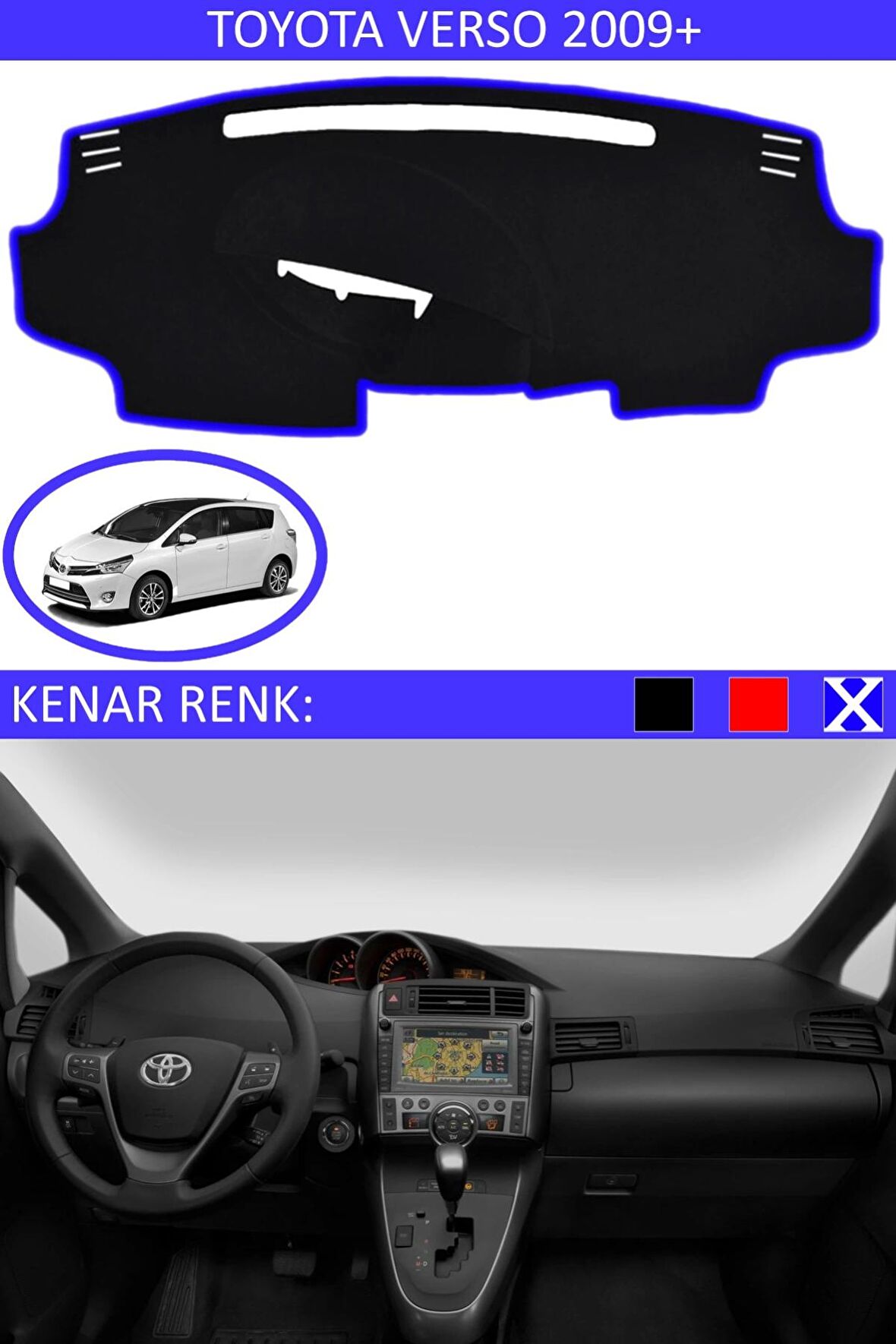 GUERRINO Torpido Koruma Halısı Siyah Kenar Renk Mavi Toyota Verso 2009 + ile Uyumlu