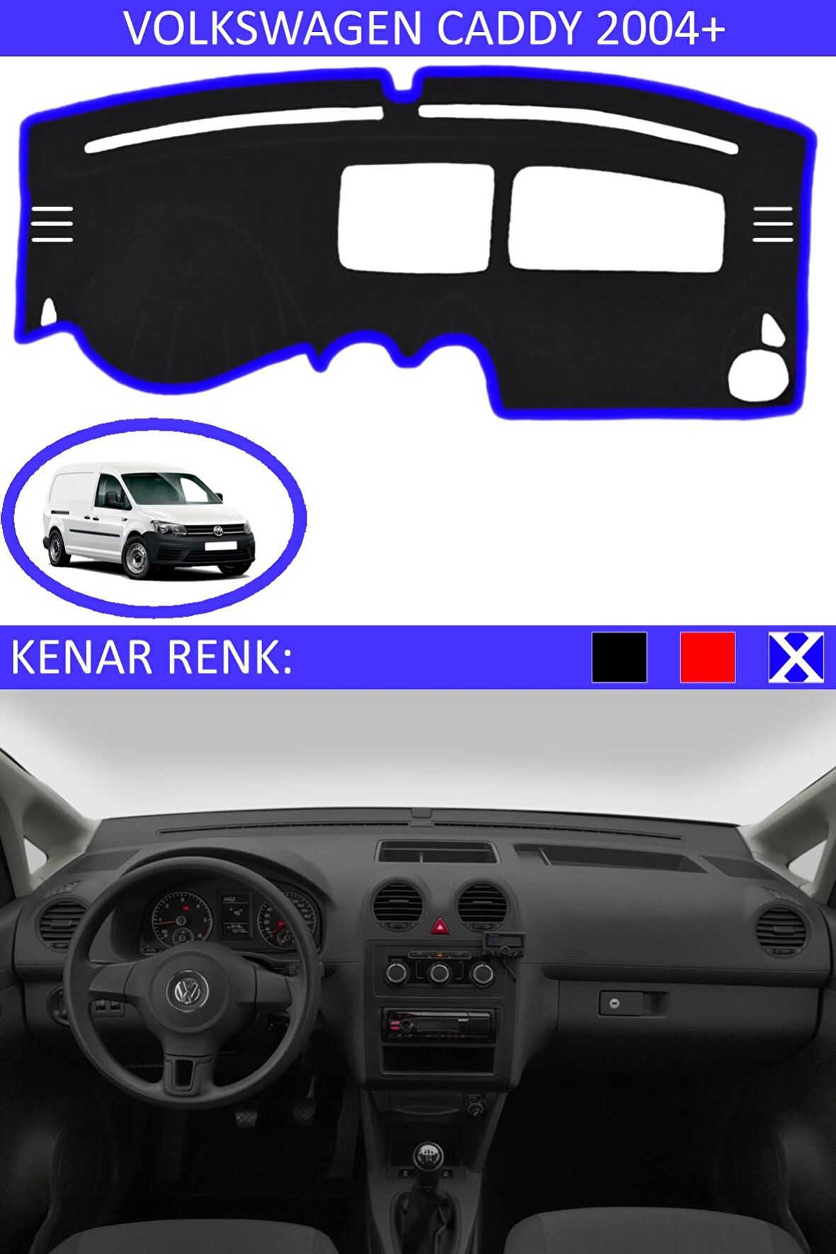 GUERRINO Torpido Koruma Halısı Siyah Kenar Renk Mavi Volkswagen Caddy 2004+ ile Uyumlu