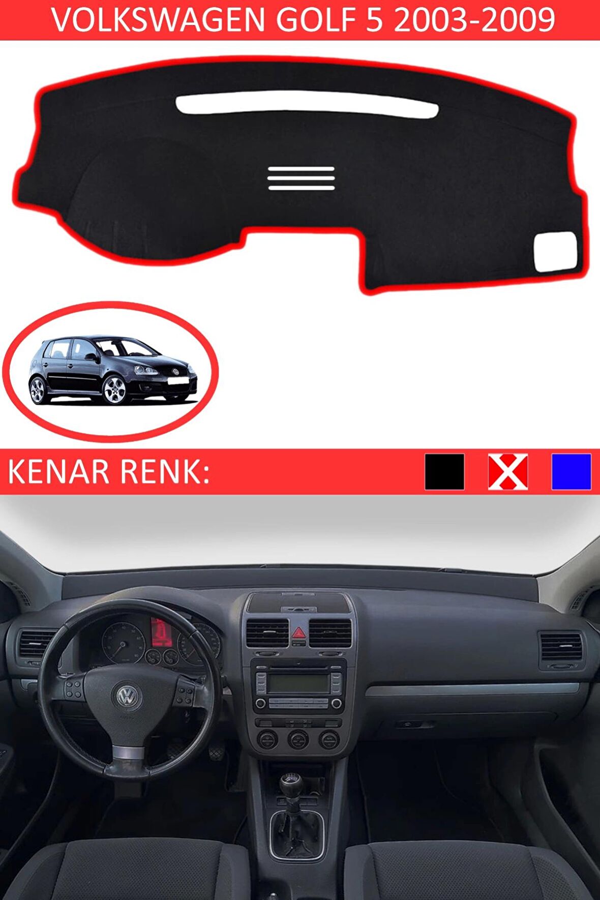 GUERRINO Torpido Koruma Halısı Siyah Kenar Renk Kırmızı Volkswagen Golf 5 2003-2009 ile Uyumlu