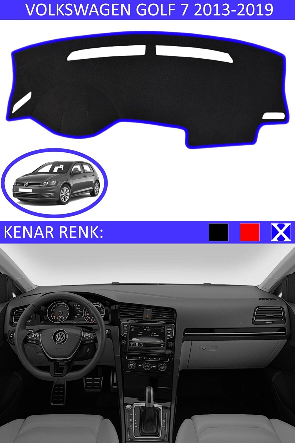 GUERRINO Torpido Koruma Halısı Siyah Kenar Renk Mavi Volkswagen Golf 7 2013-2019 ile Uyumlu