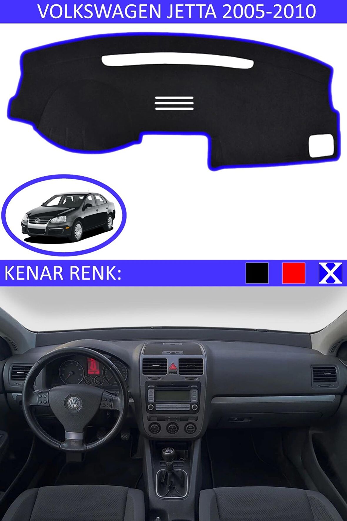 GUERRINO Torpido Koruma Halısı Siyah Kenar Renk Mavi Volkswagen Jetta 2005-2010 ile Uyumlu