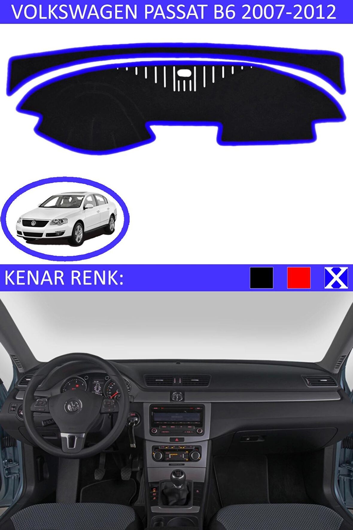 GUERRINO Torpido Koruma Halısı Siyah Kenar Renk Mavi Volkswagen Passat B6 2007-2012 ile Uyumlu