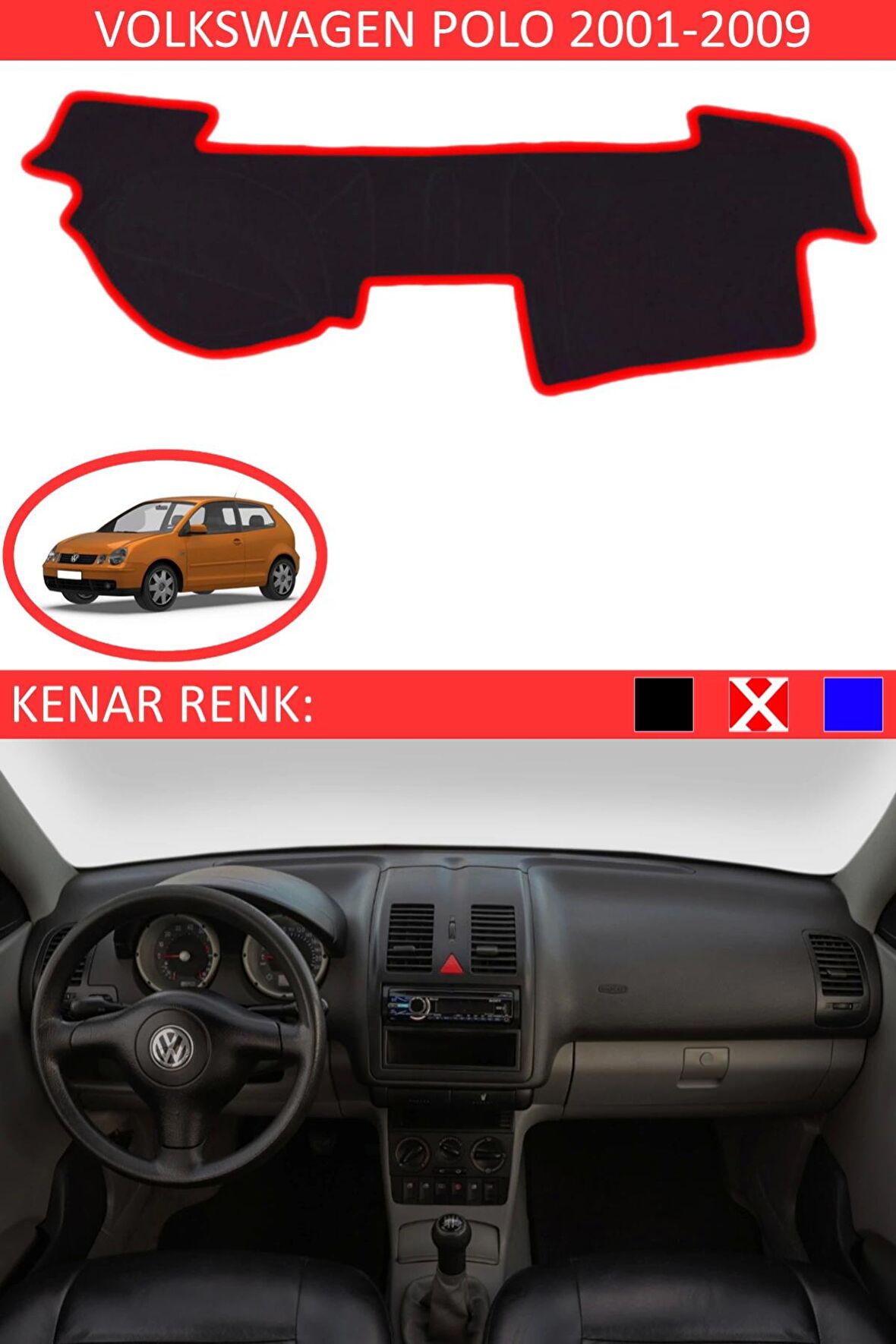 GUERRINO Torpido Koruma Halısı Siyah Kenar Renk Kırmızı Volkswagen Polo 2001-2009 ile Uyumlu