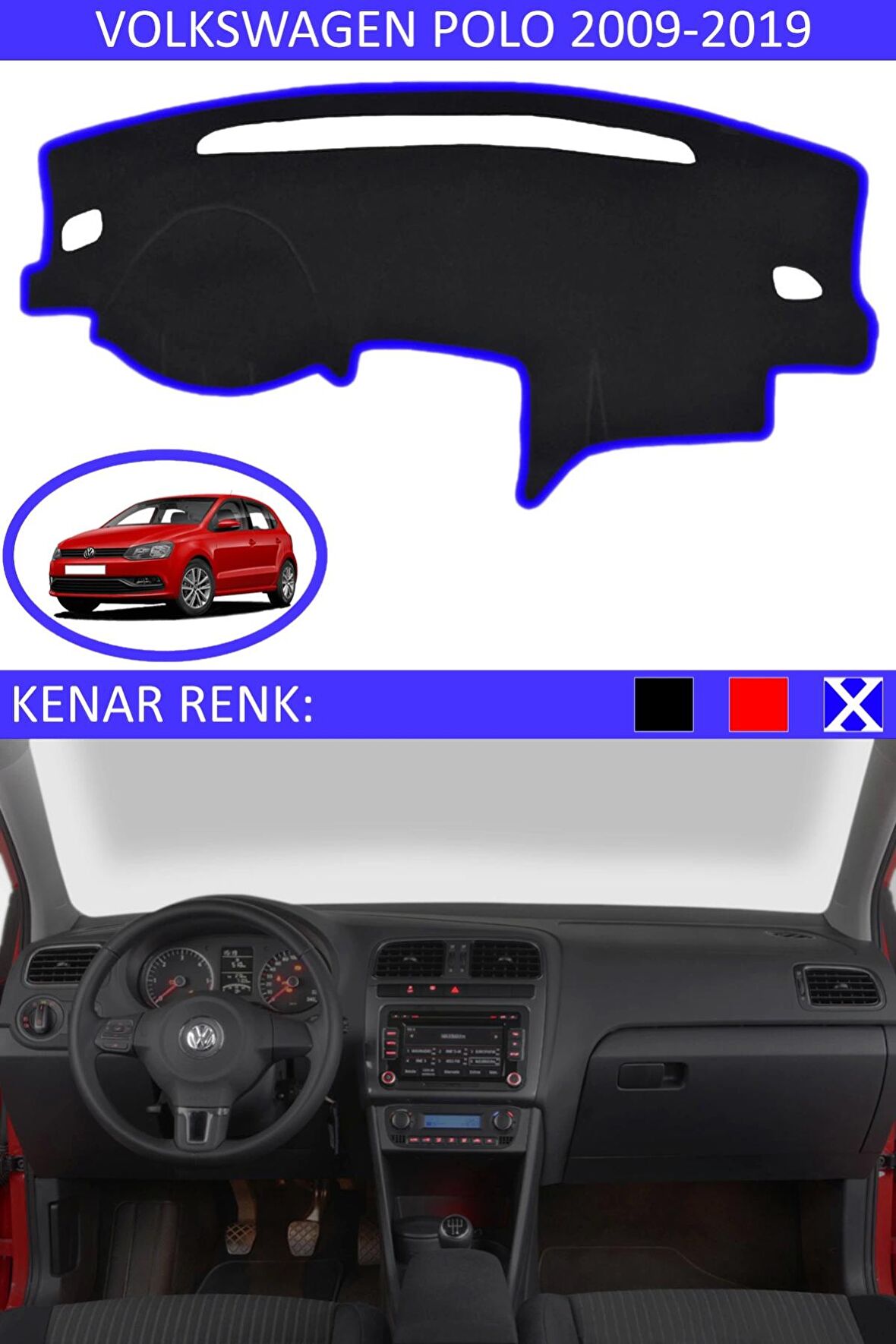 GUERRINO Torpido Koruma Halısı Siyah Kenar Renk Mavi Volkswagen Polo 2009-2019 ile Uyumlu